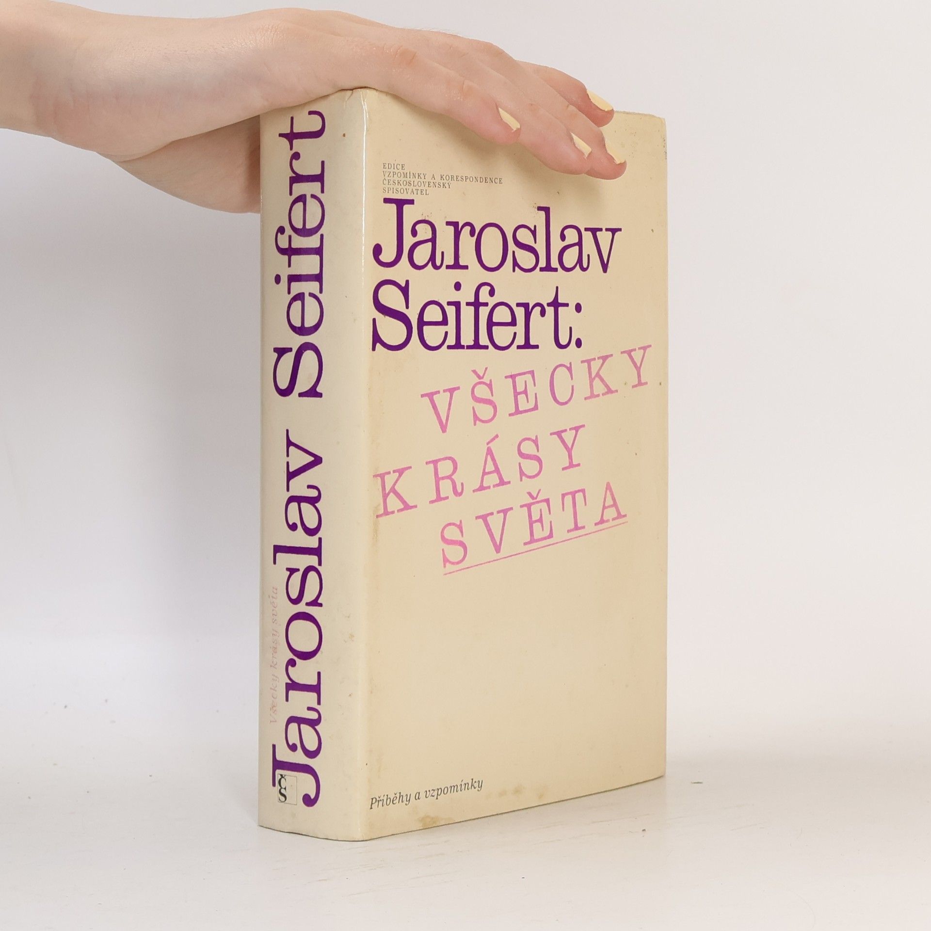 Jaroslav Seifert Všecky krásy světa. Příběhy a vzpomínky