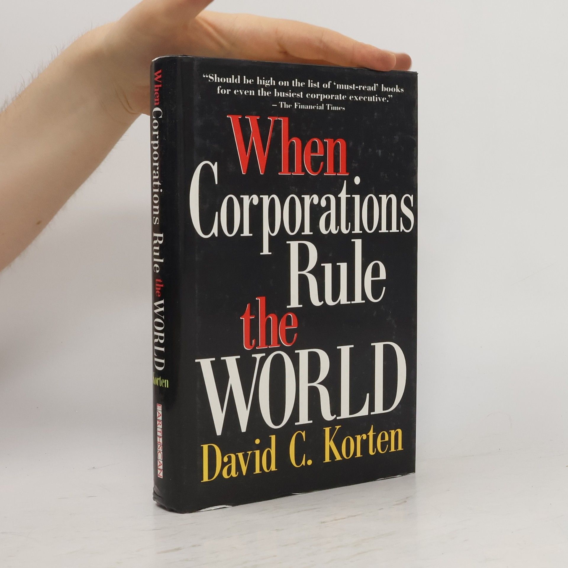 David C. Korten When Corporations Rule the World