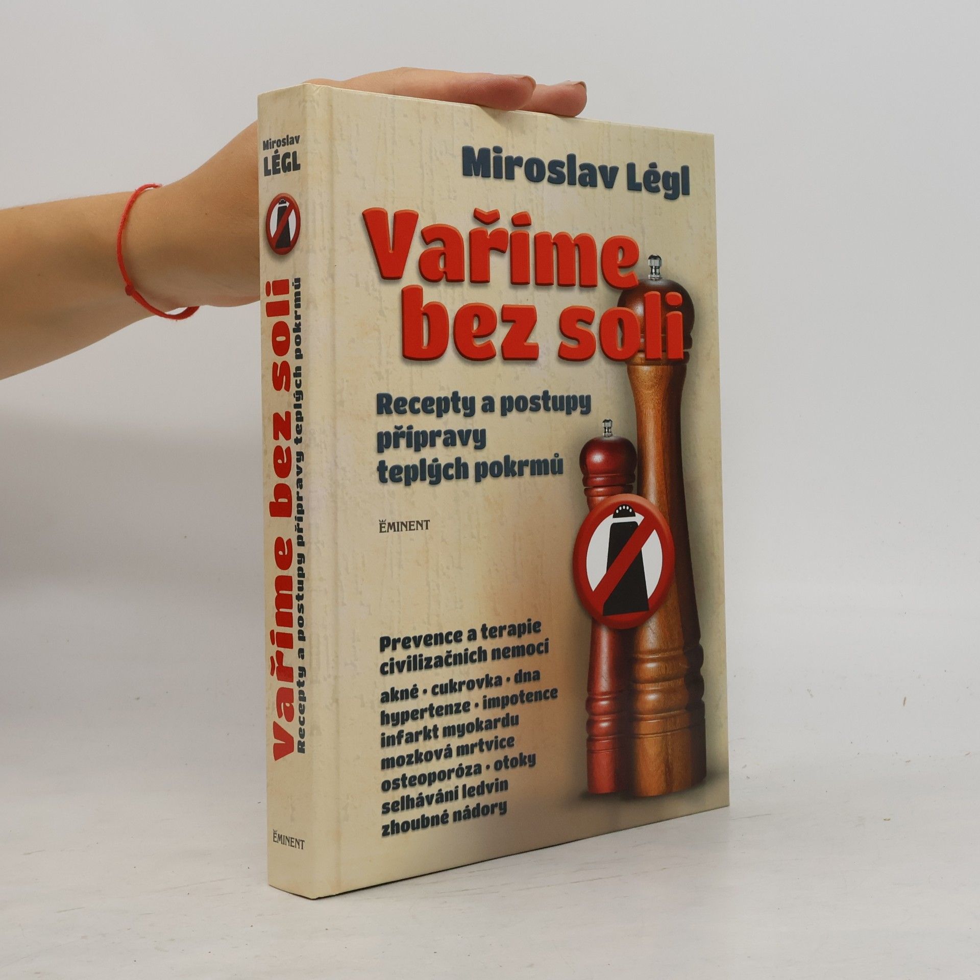 Miroslav Légl Vaříme bez soli : recepty a postupy přípravy teplých pokrmů