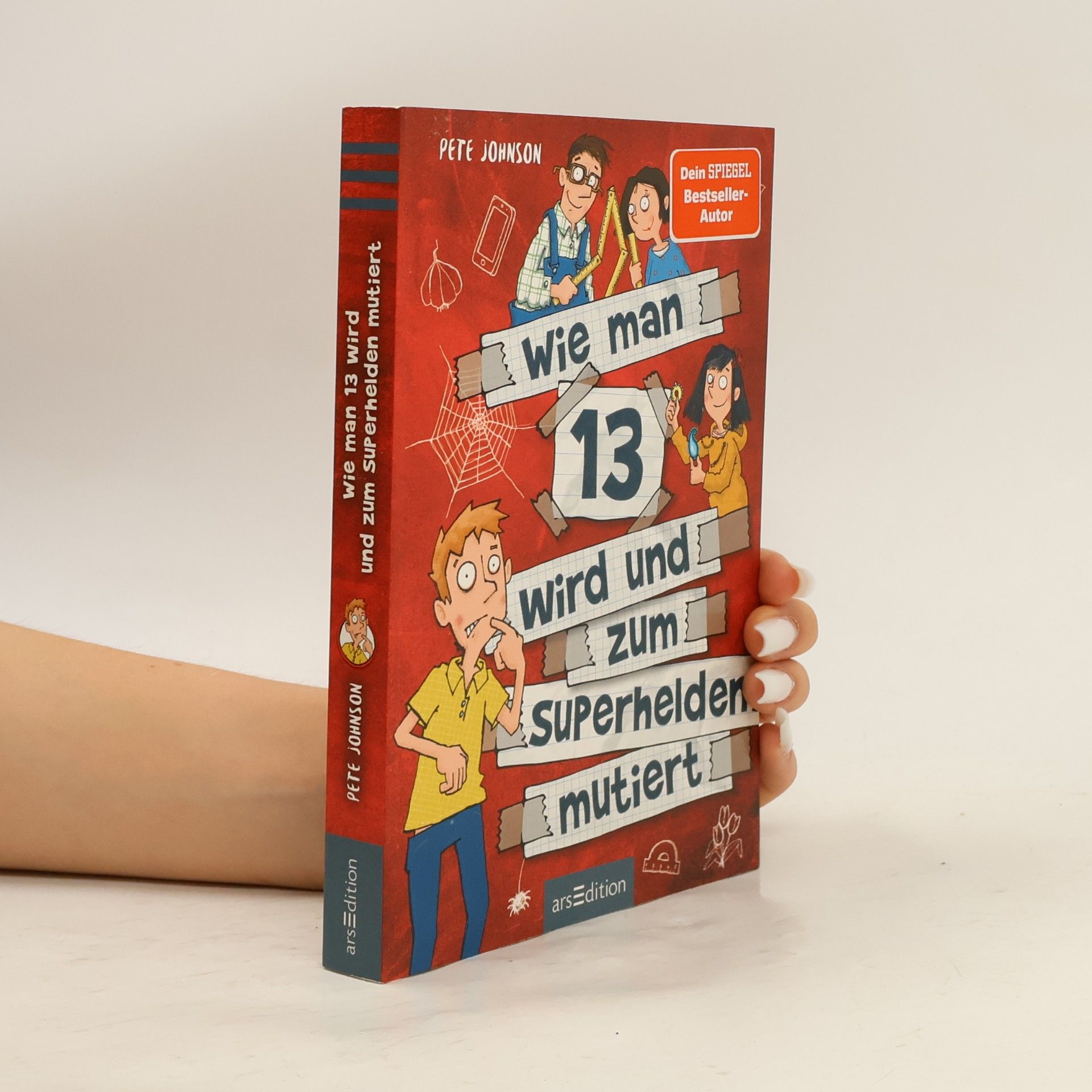 Pete Johnson Wie man 13 wird und zum Superhelden mutiert