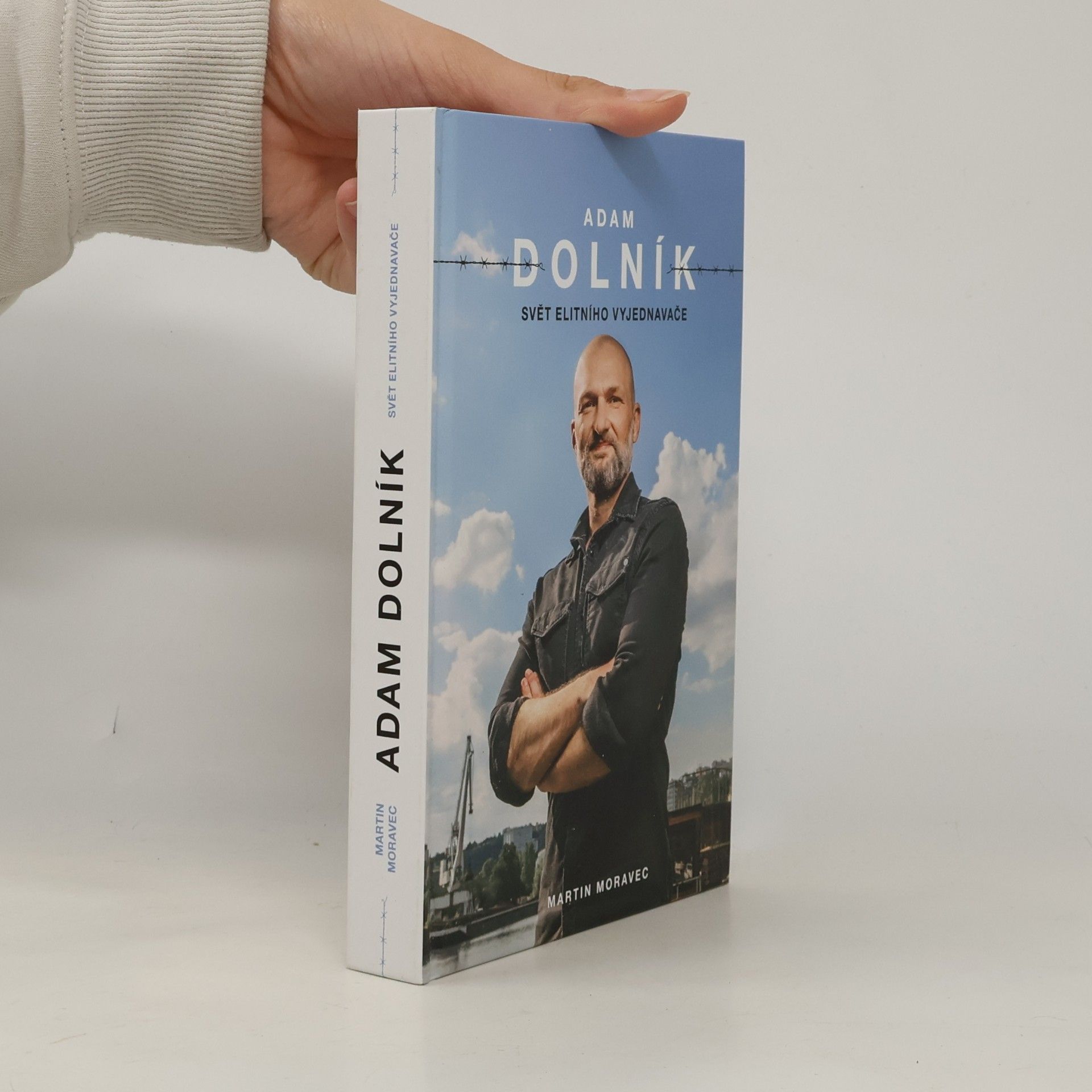 Martin Moravec Adam Dolník. Svět elitního vyjednavače