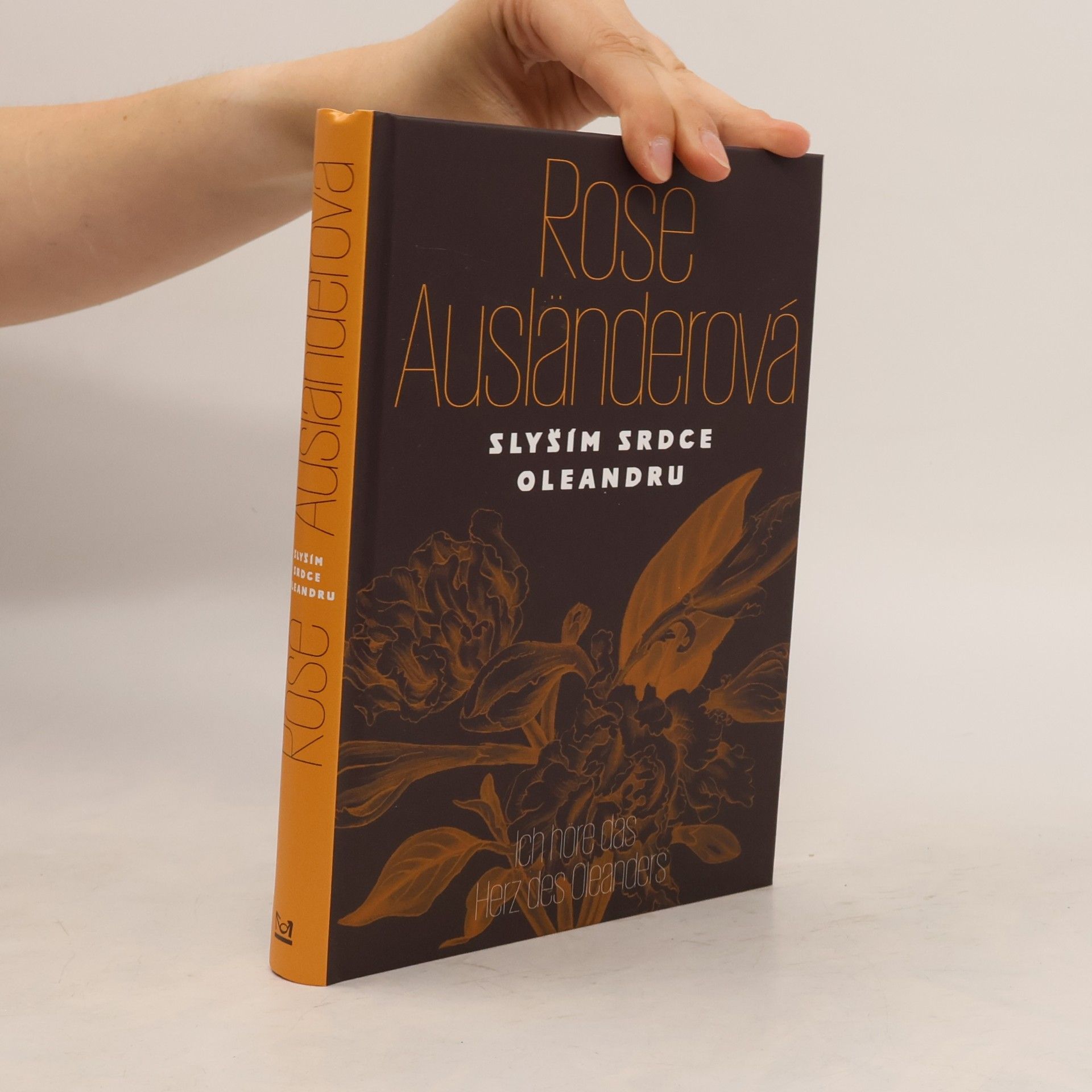 Rose Ausländer Slyším srdce oleandru