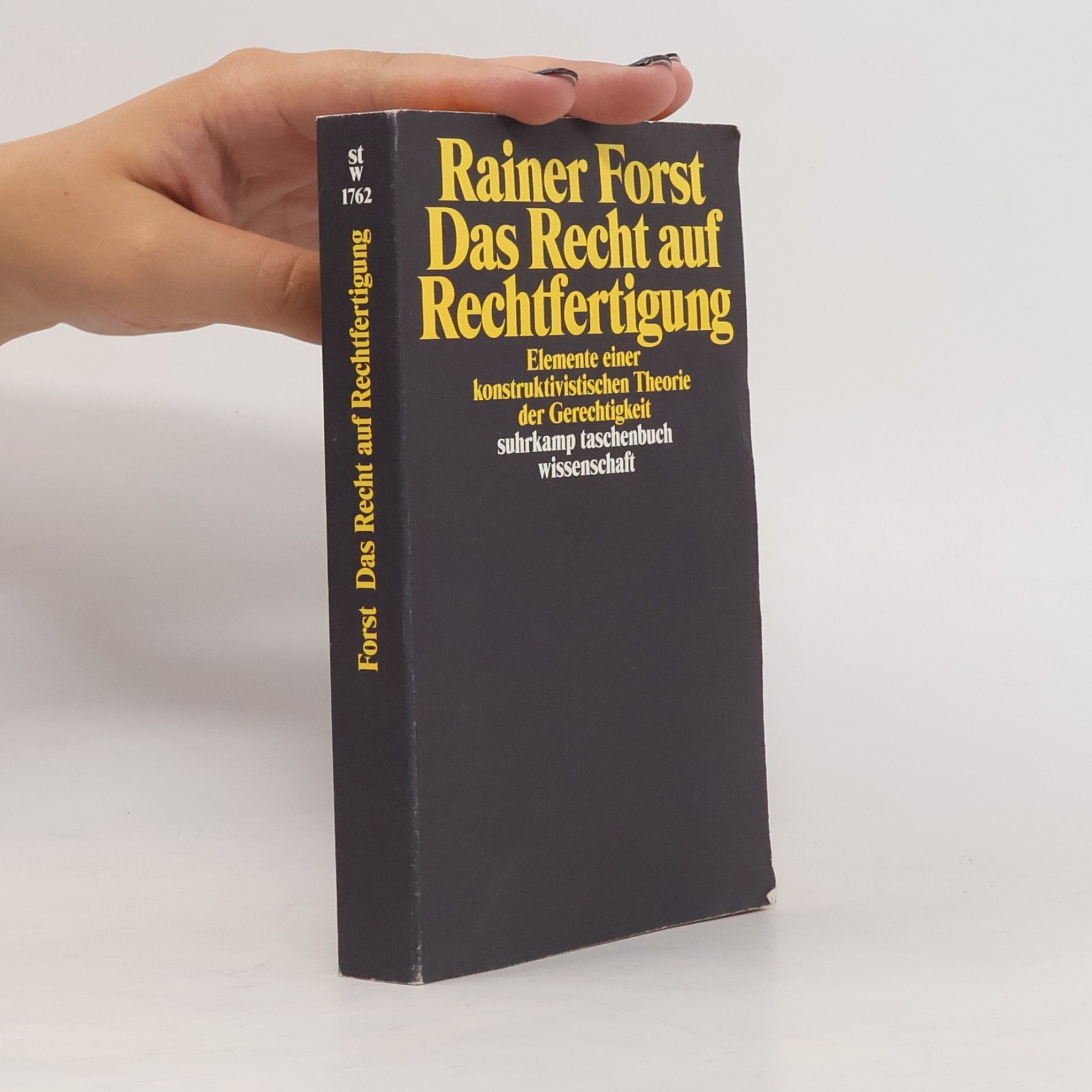 Rainer Forst Suhrkamp Taschenbuch Wissenschaft: Das Recht auf Rechtfertigung