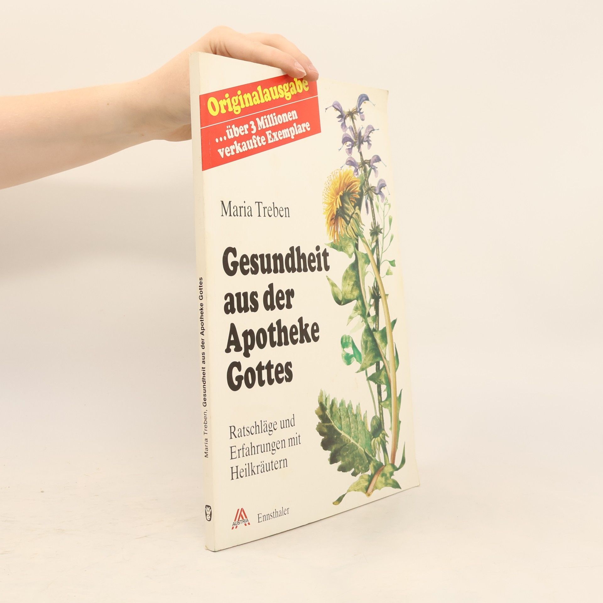 Maria Treben Gesundheit aus der Apotheke Gottes : Ratschläge und Erfahrungen mit Heilkräutern