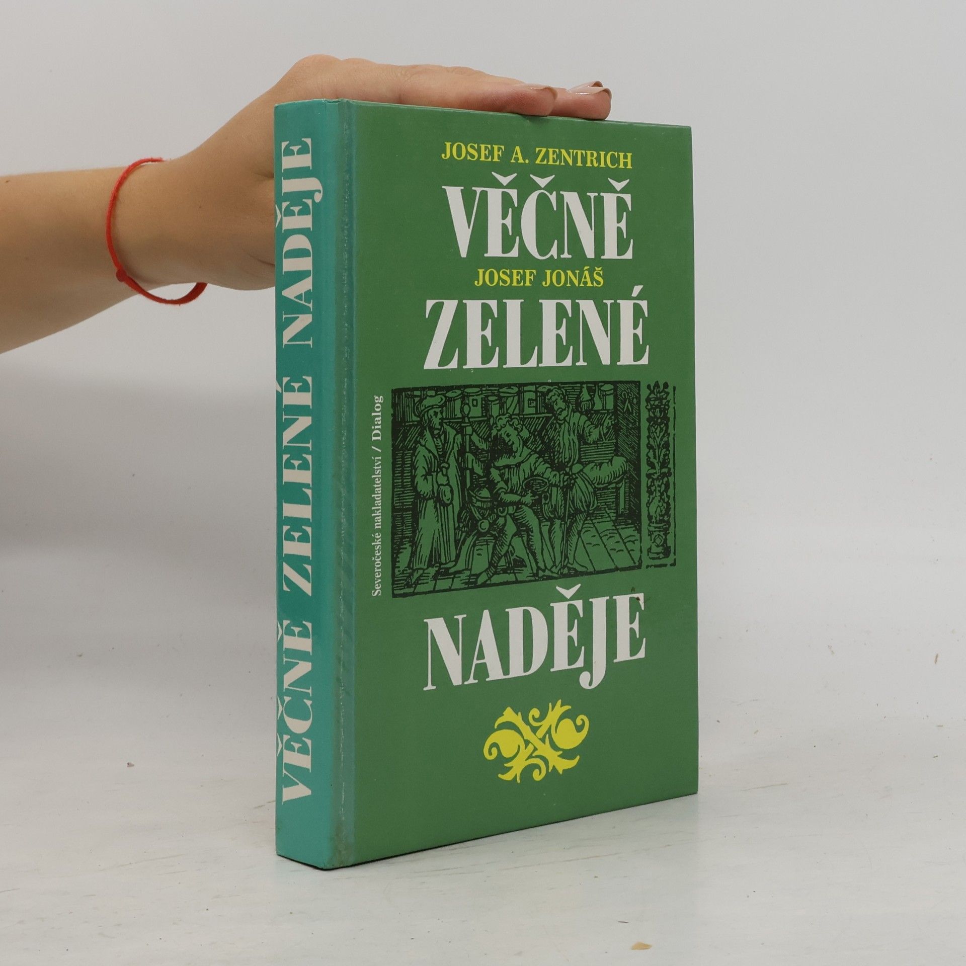 Josef Jonáš Věčně zelené naděje