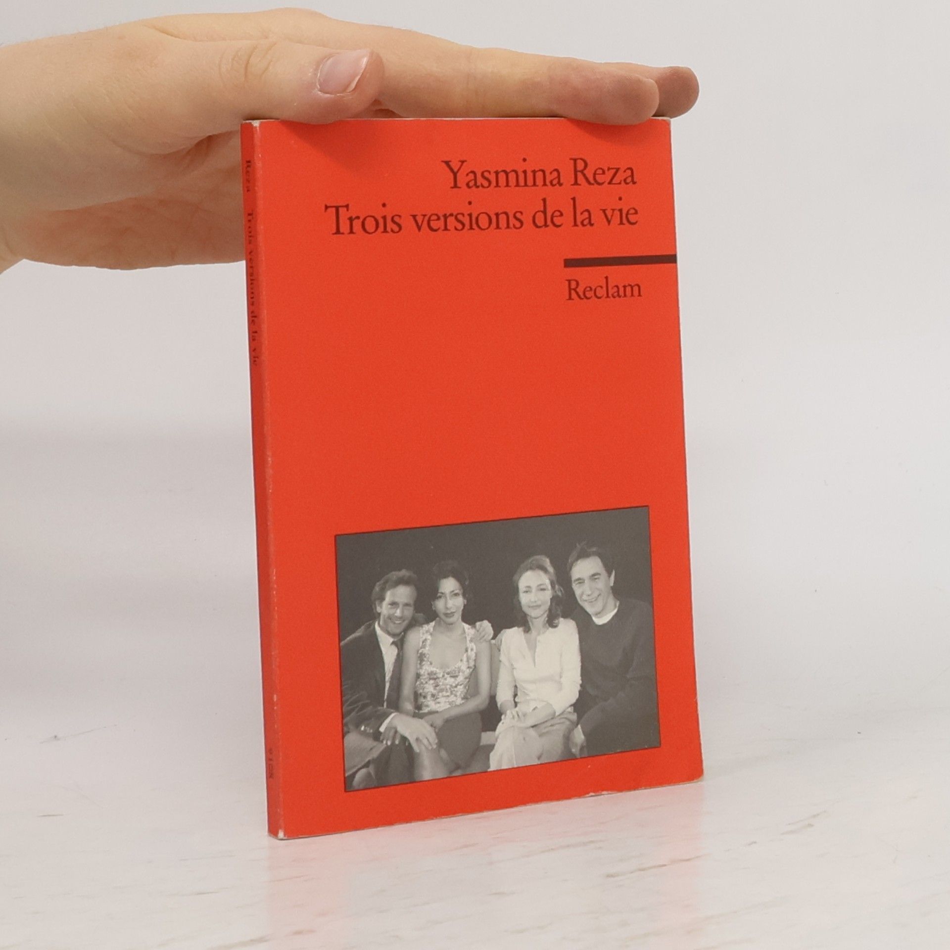 Yasmina Reza Trois versions de la vie
