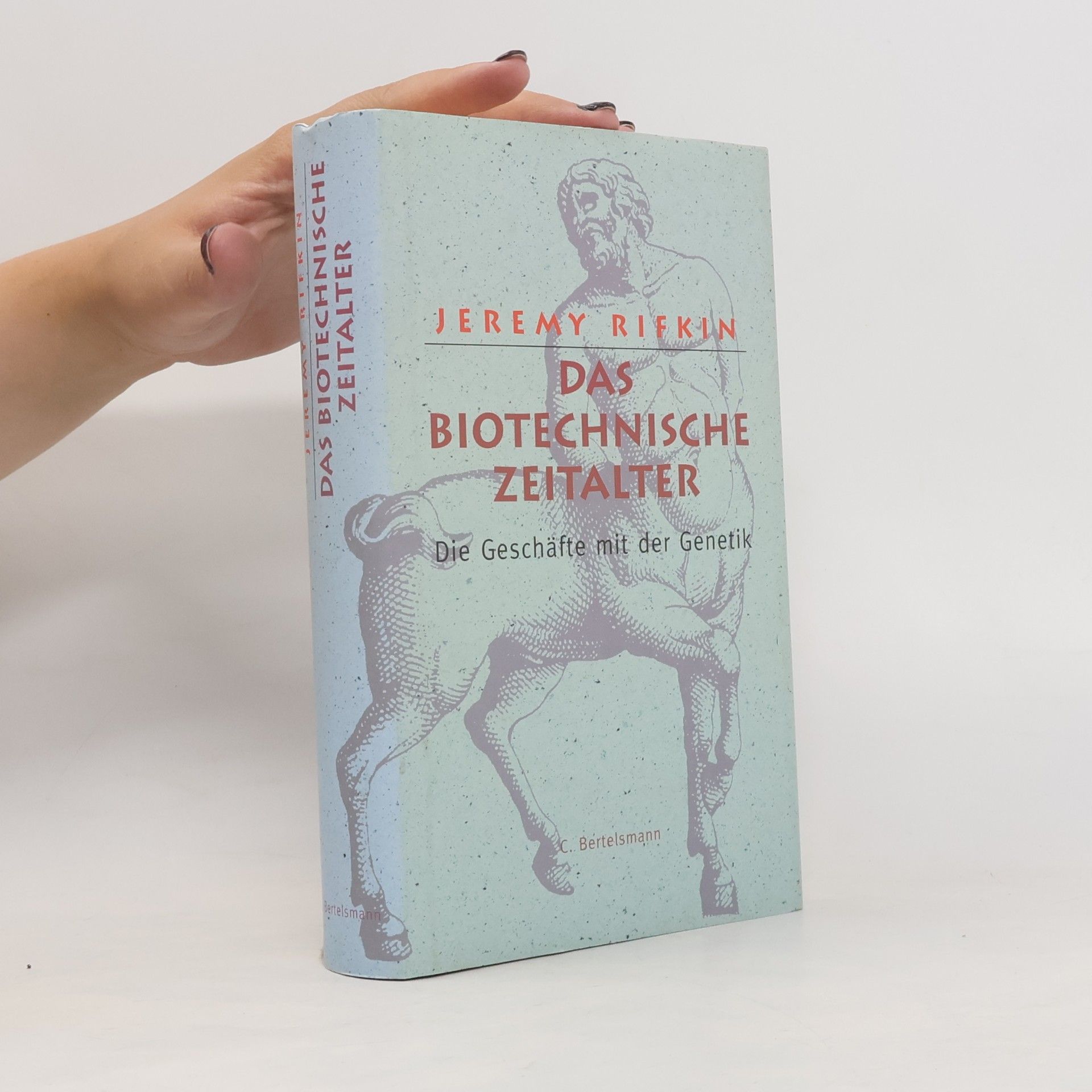 Jeremy Rifkin Das biotechnische Zeitalter