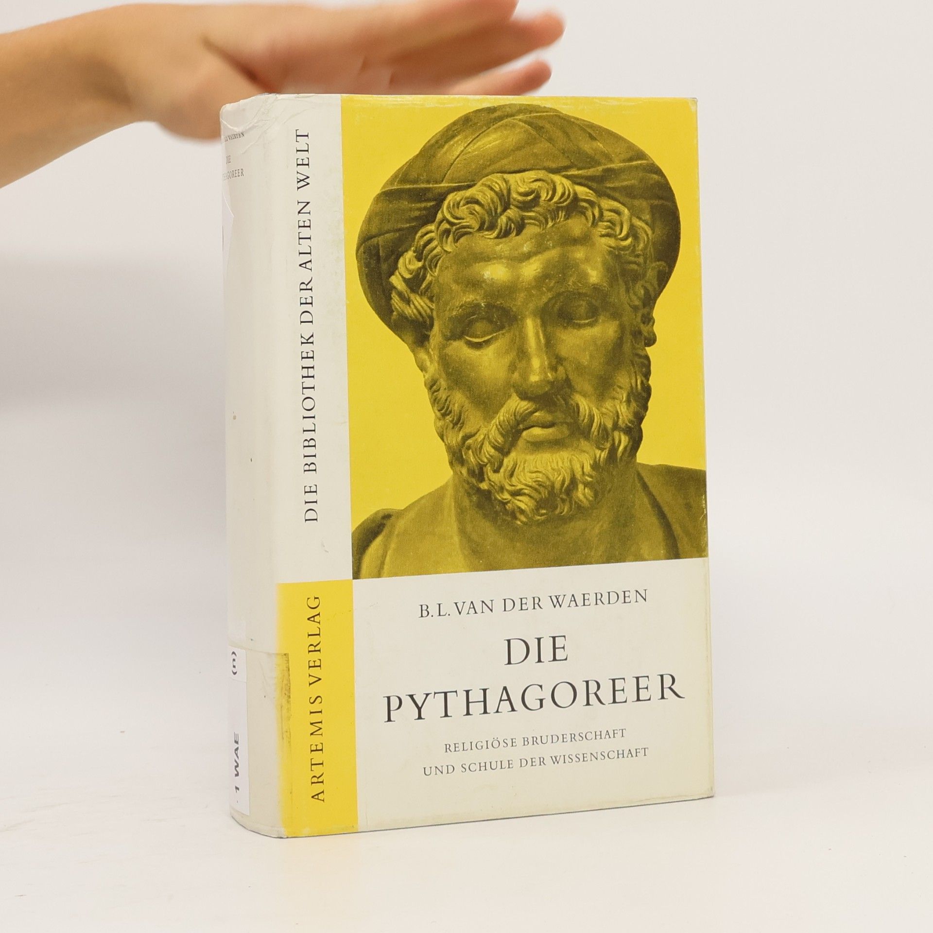 Bartel Leendert van der Waerden Die Bibliothek der Alten Welt - 3: Die Pythagoreer