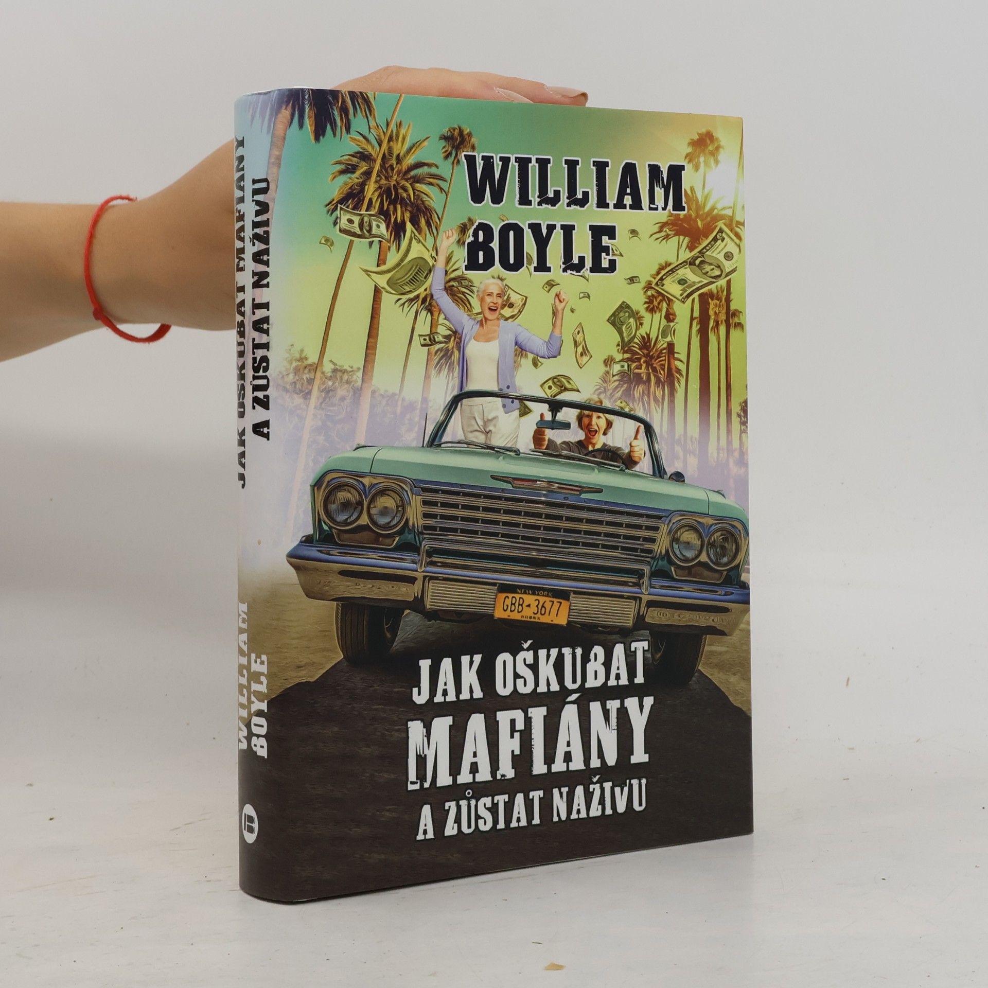 William Boyle Jak oškubat mafiány a zůstat naživu