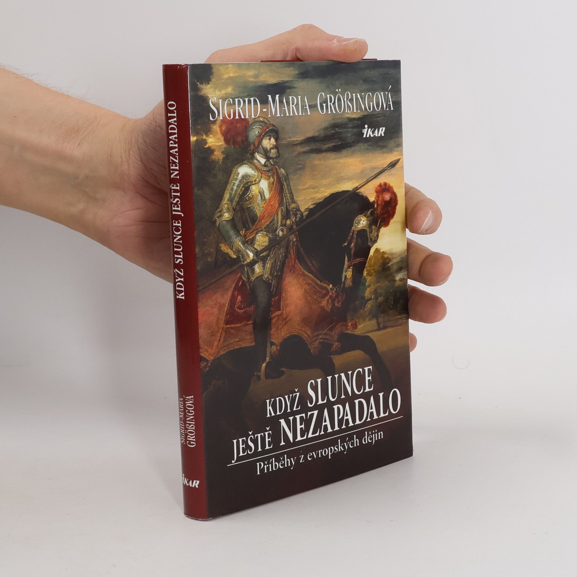 Když slunce ještě nezapadalo : příběhy z evropských dějin