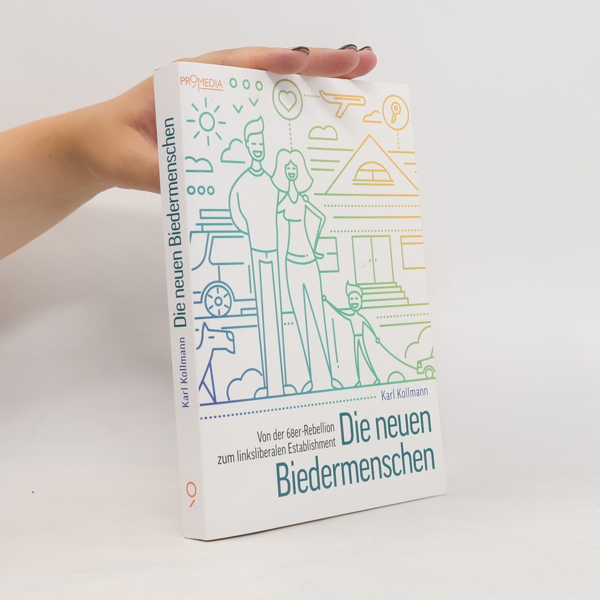 Karl Kollmann Die neuen Biedermenschen