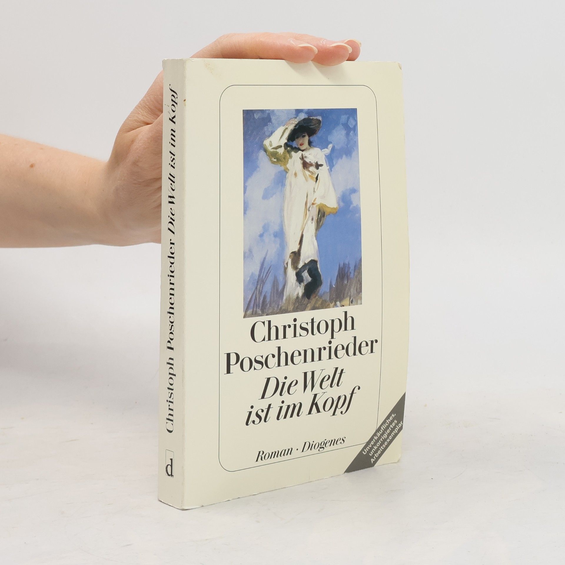 Christoph Poschenrieder Die Welt ist im Kopf