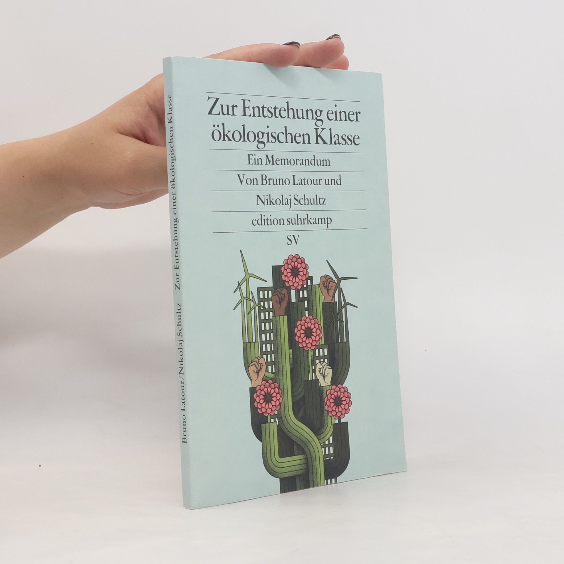 Bruno Latour Zur Entstehung einer ökologischen Klasse