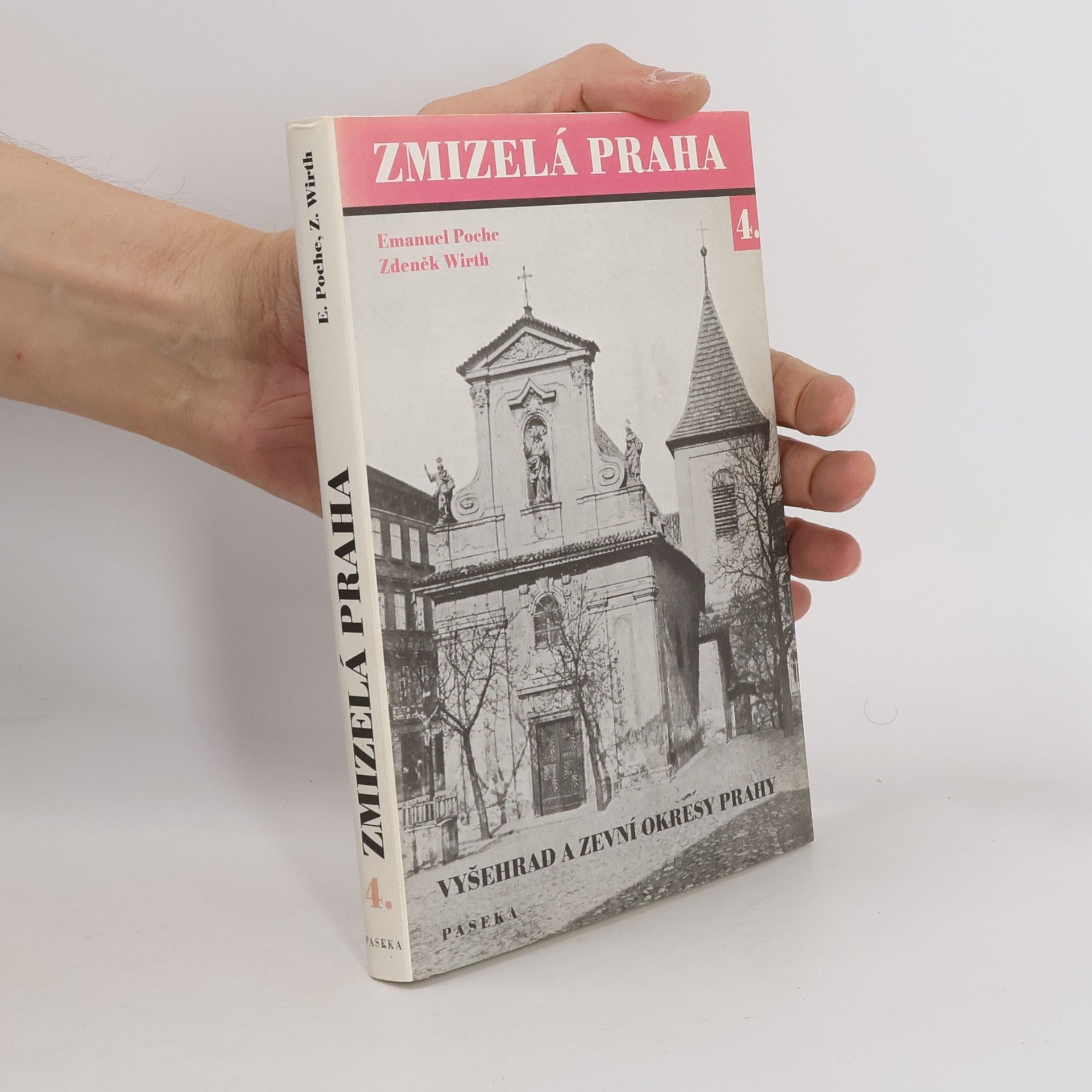 Emanuel Poche Zmizelá Praha 4. Vyšehrad a zevní okresy Prahy