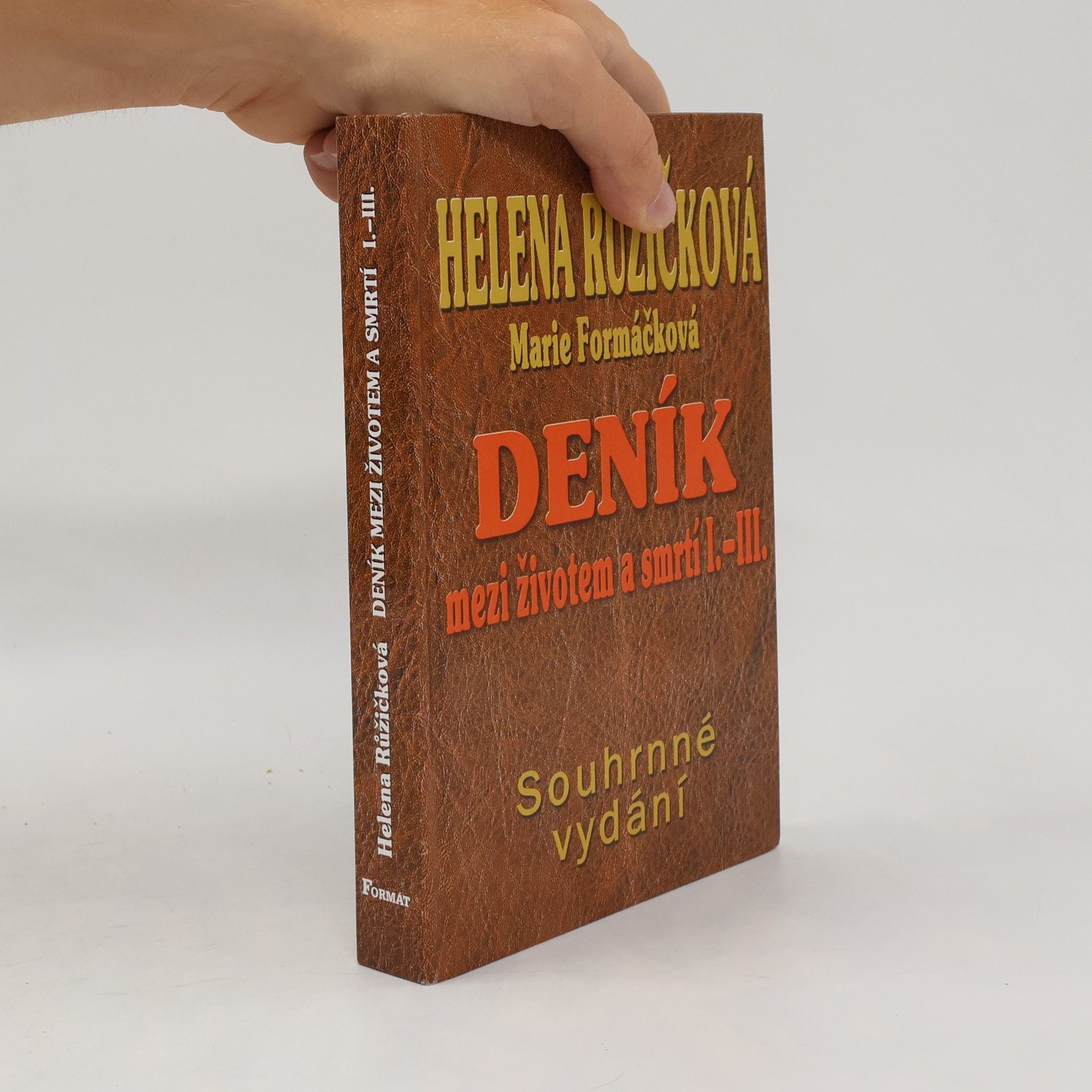 Helena Růžičková Deník mezi životem a smrtí I.-III. Souhrnné vydání