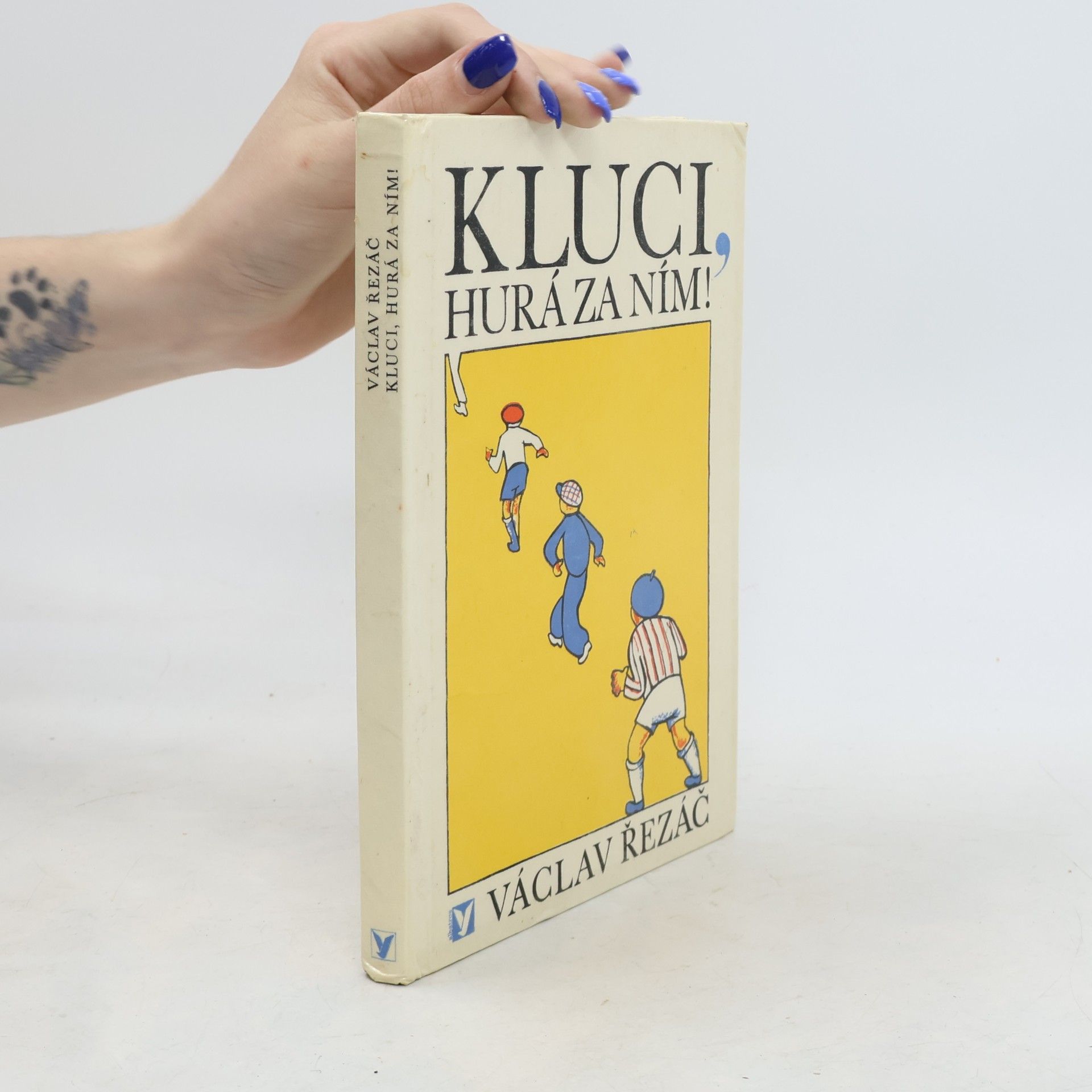 Václav Řezáč Kluci, hurá za ním!