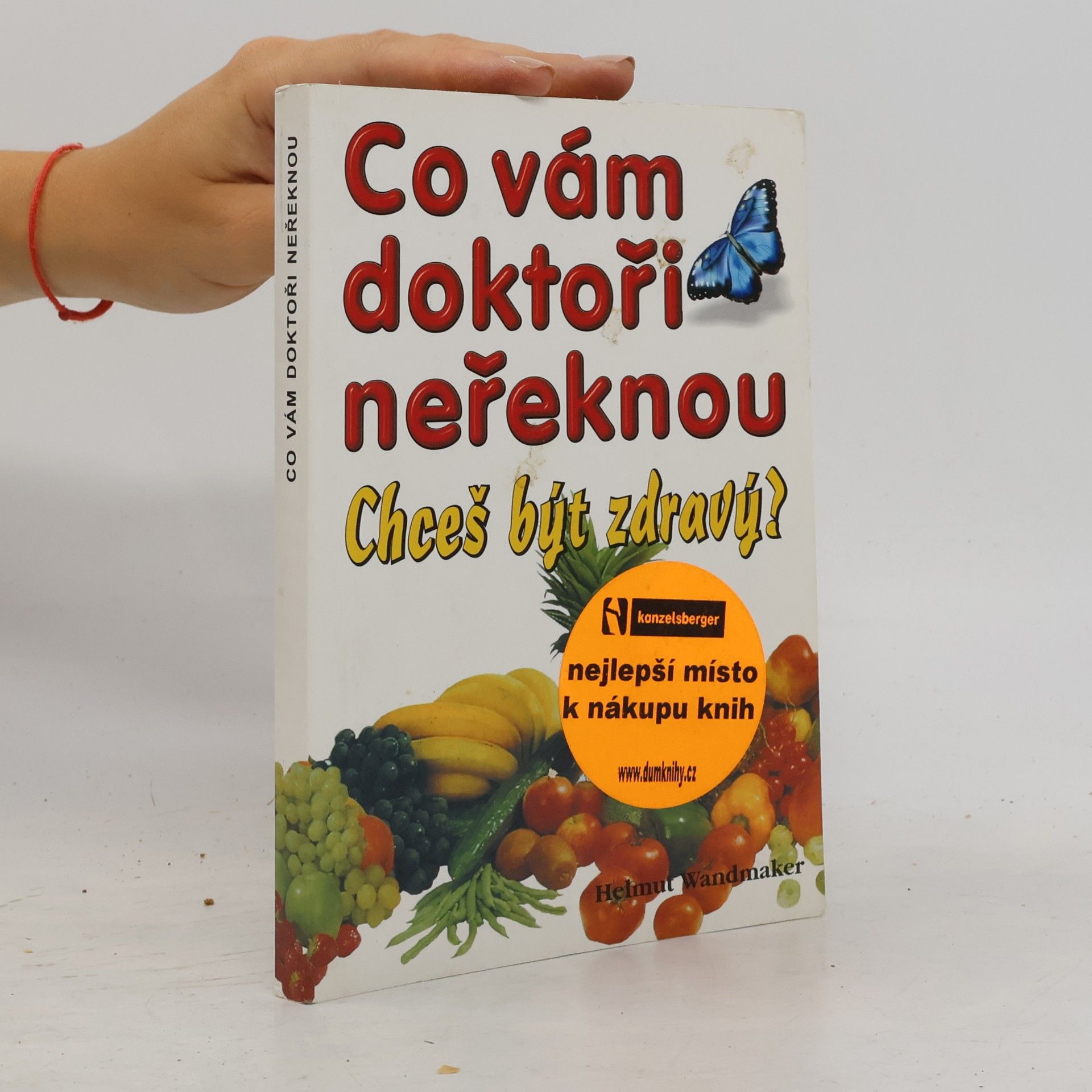 Helmut Wandmaker Co vám doktoři neřeknou