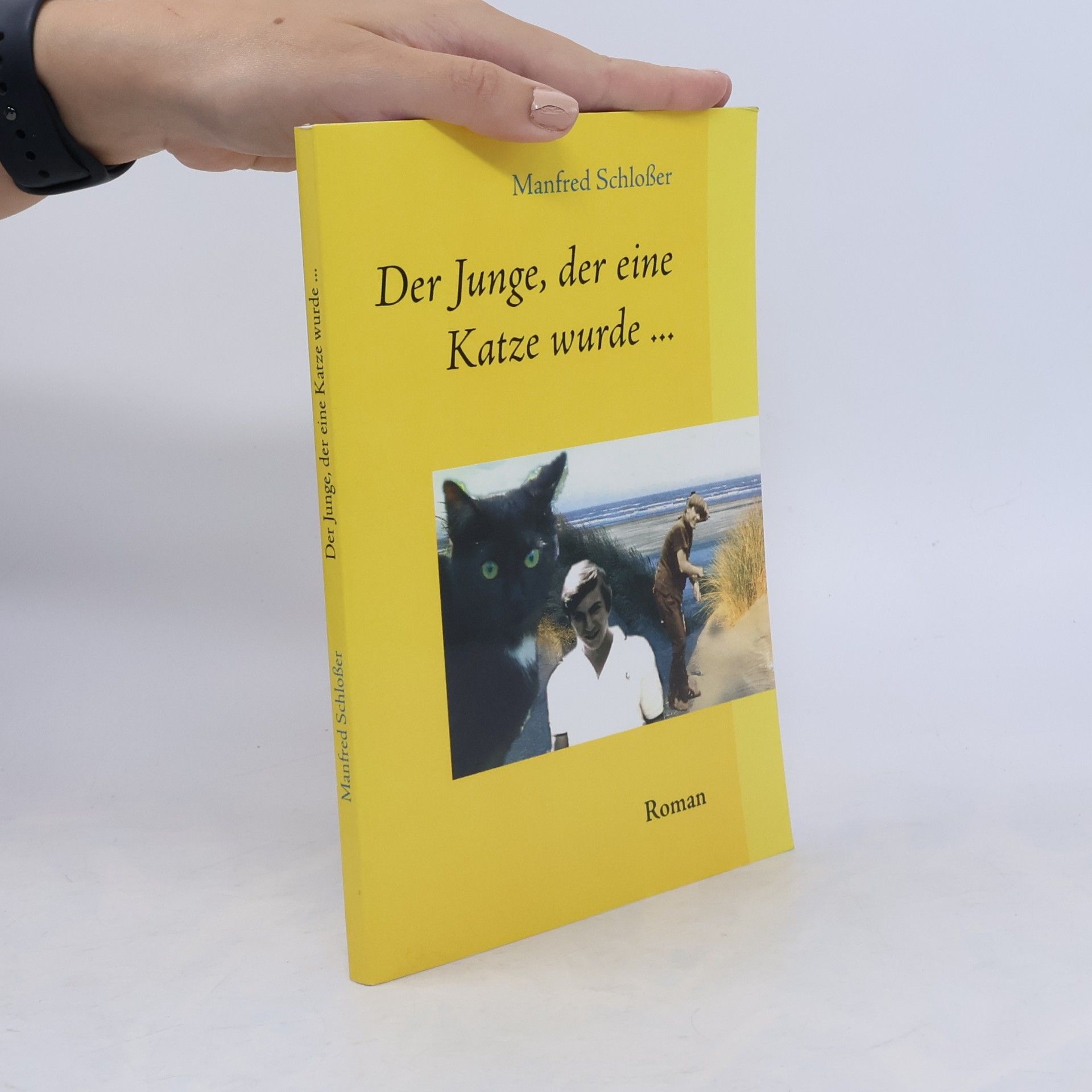 Manfred Schlosser Der Junge, der eine Katze wurde ...