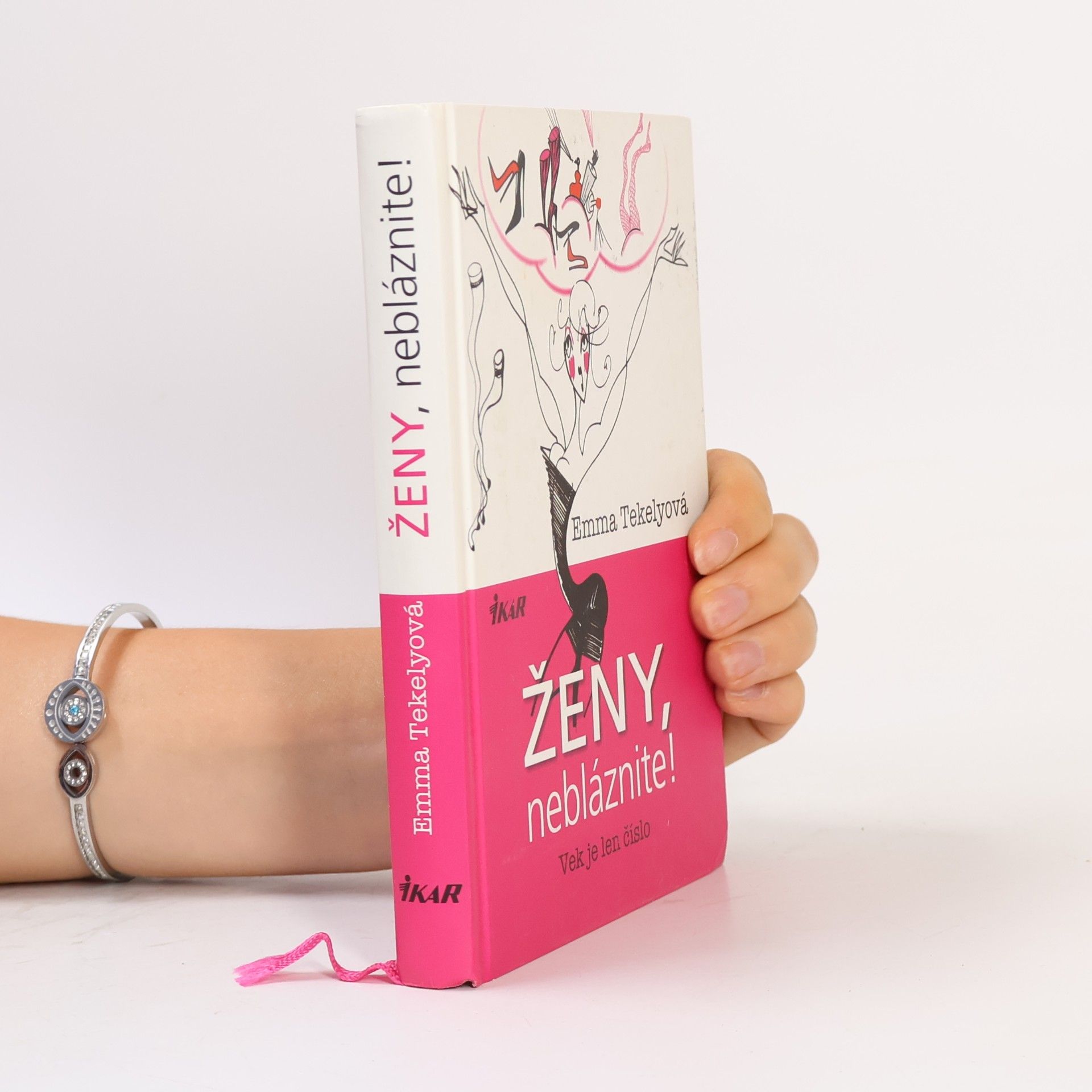 Emma Tekelyová Ženy, nebláznite! : vek je len číslo