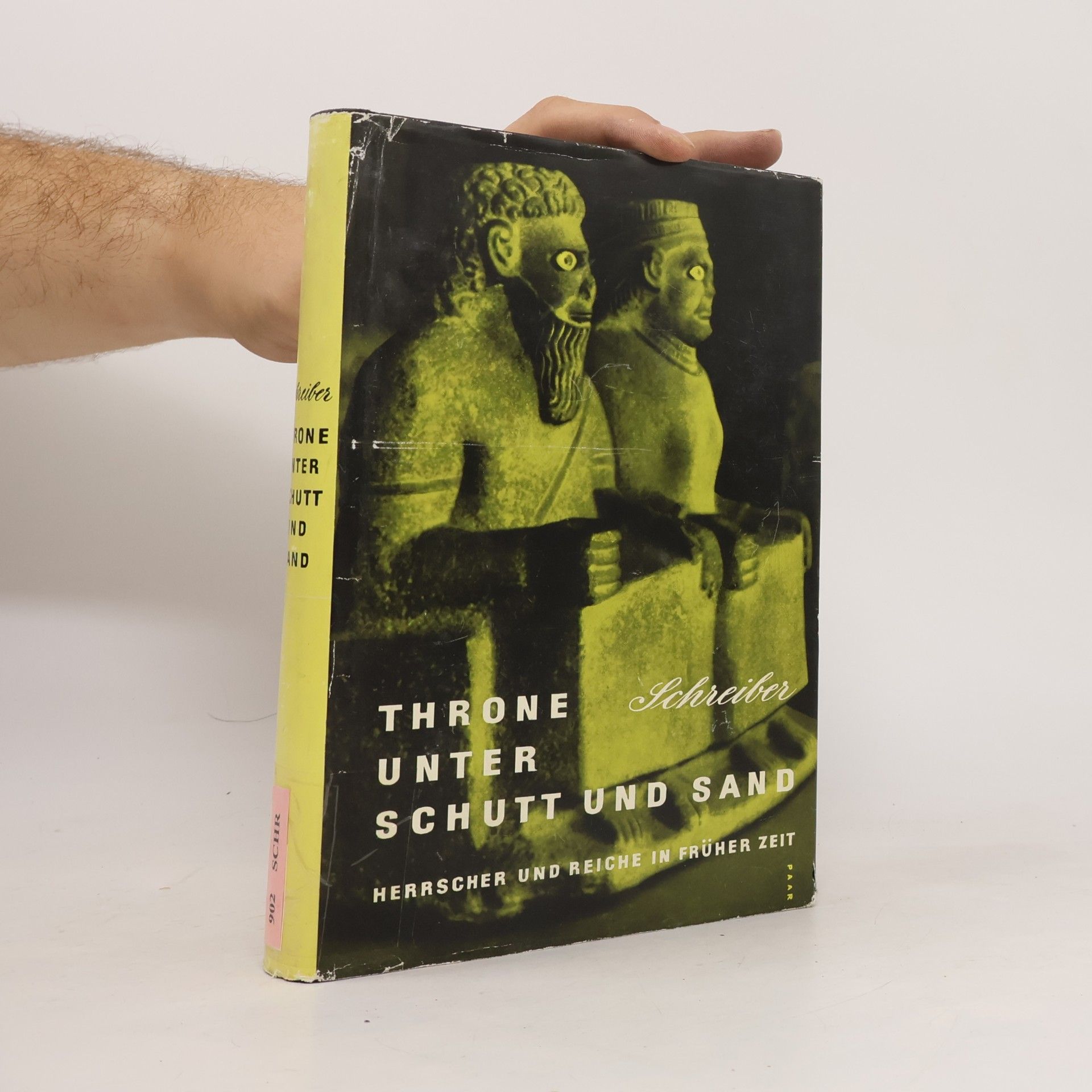 Throne unter Schutt und Sand. Herrscher und Reiche in früher Zeit