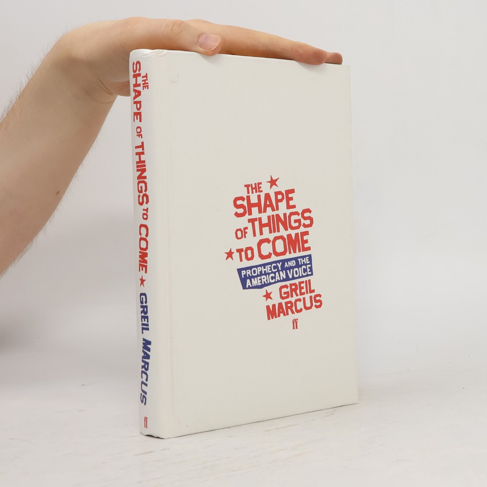 Greil Marcus The Shape of Things to Come