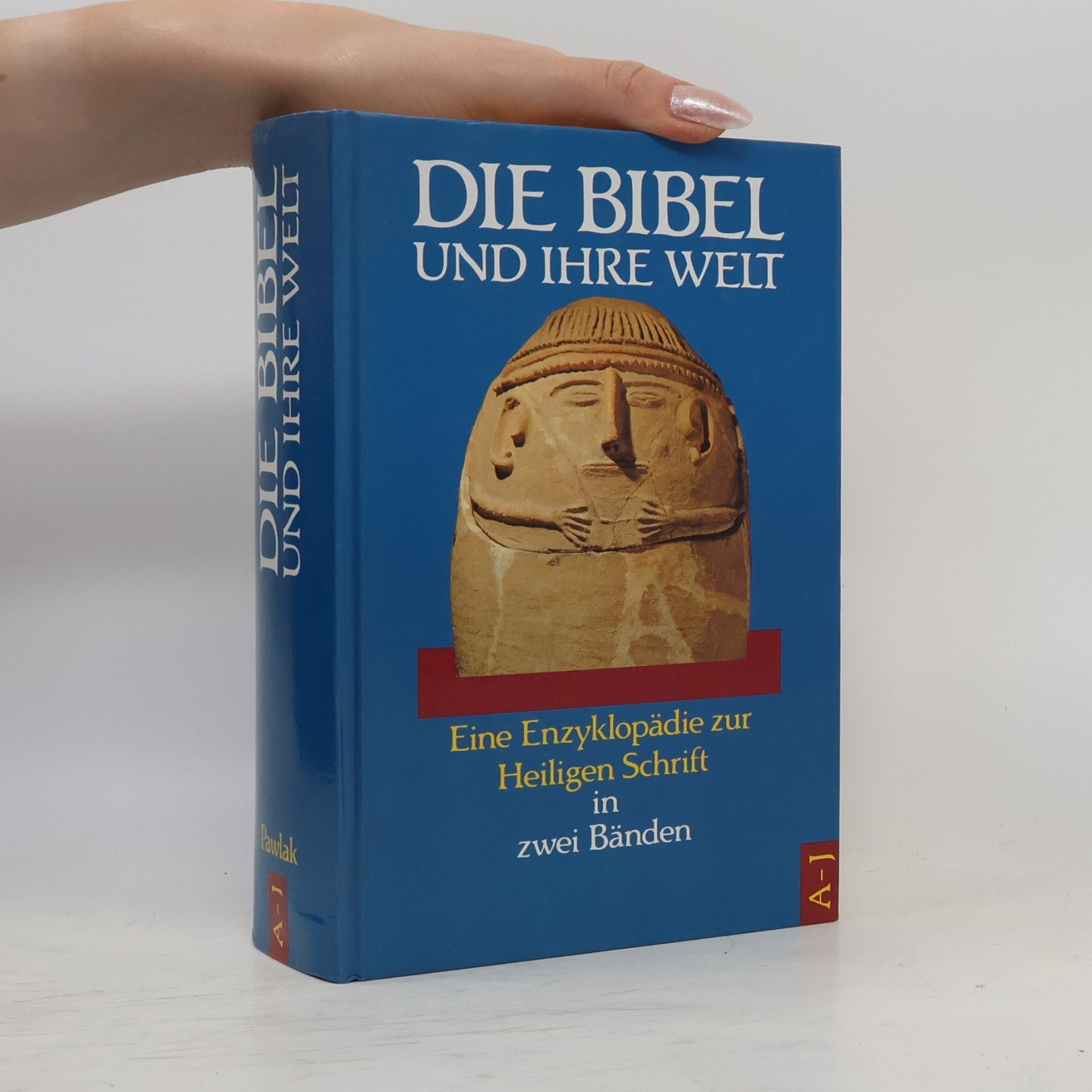 Various authors Die Bibel und ihre Welt, Band 1: A-J