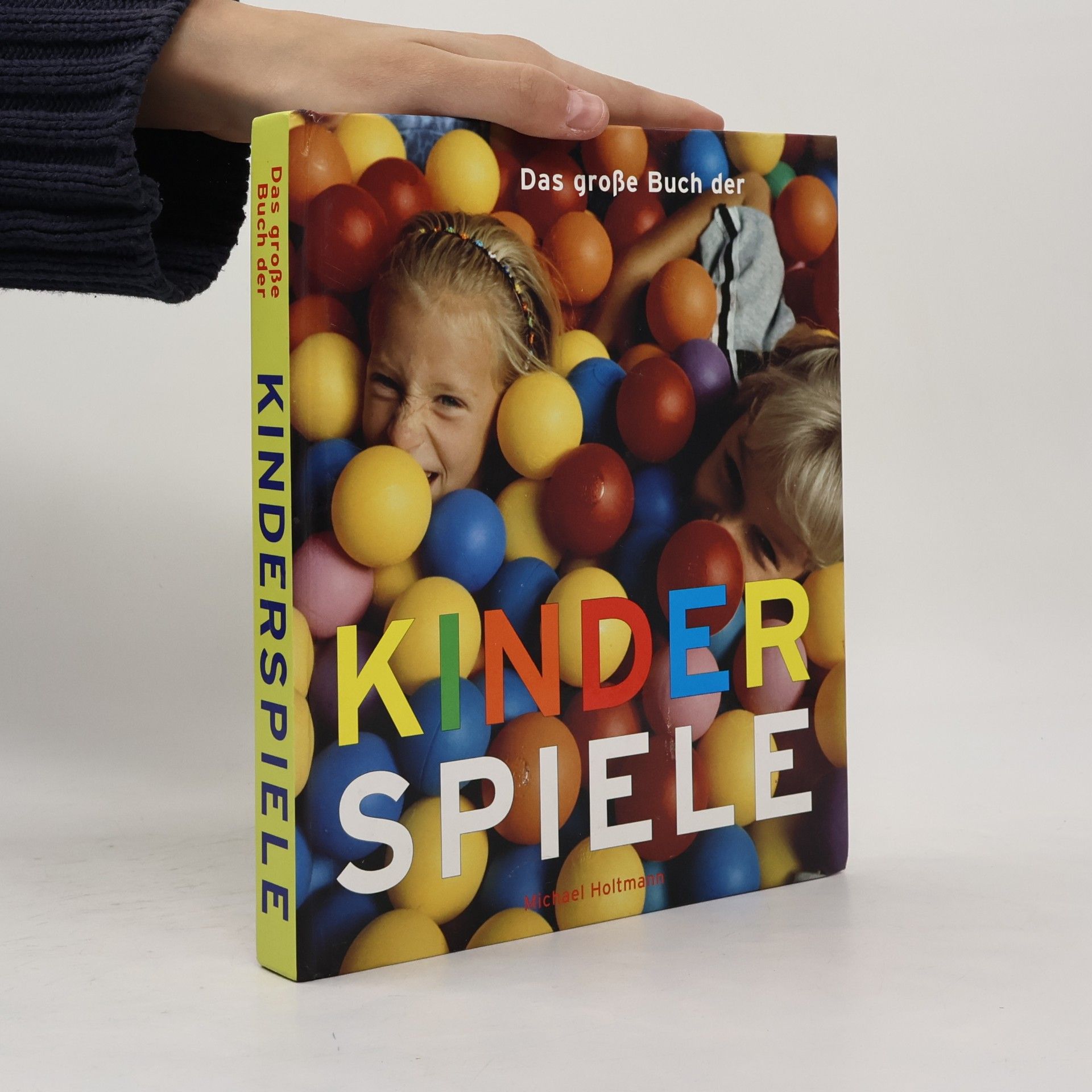 Michael Holtmann Das grosse Buch der Kinderspiele