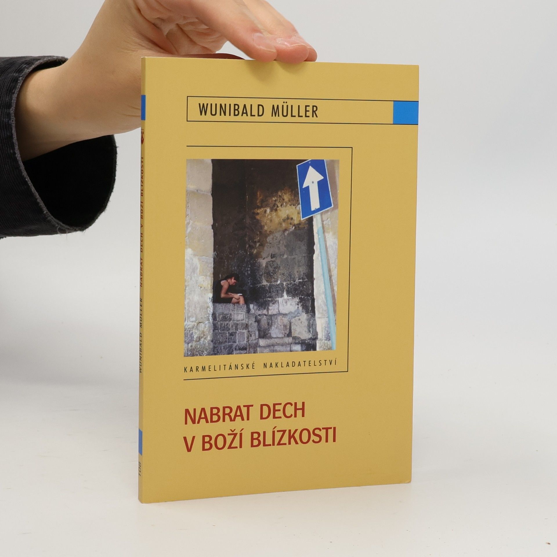 Wunibald Müller Nabrat dech v Boží blízkosti