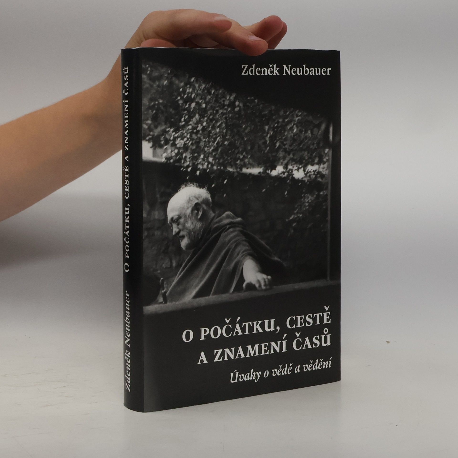 Zdeněk Neubauer O počátku, cestě a znamení časů