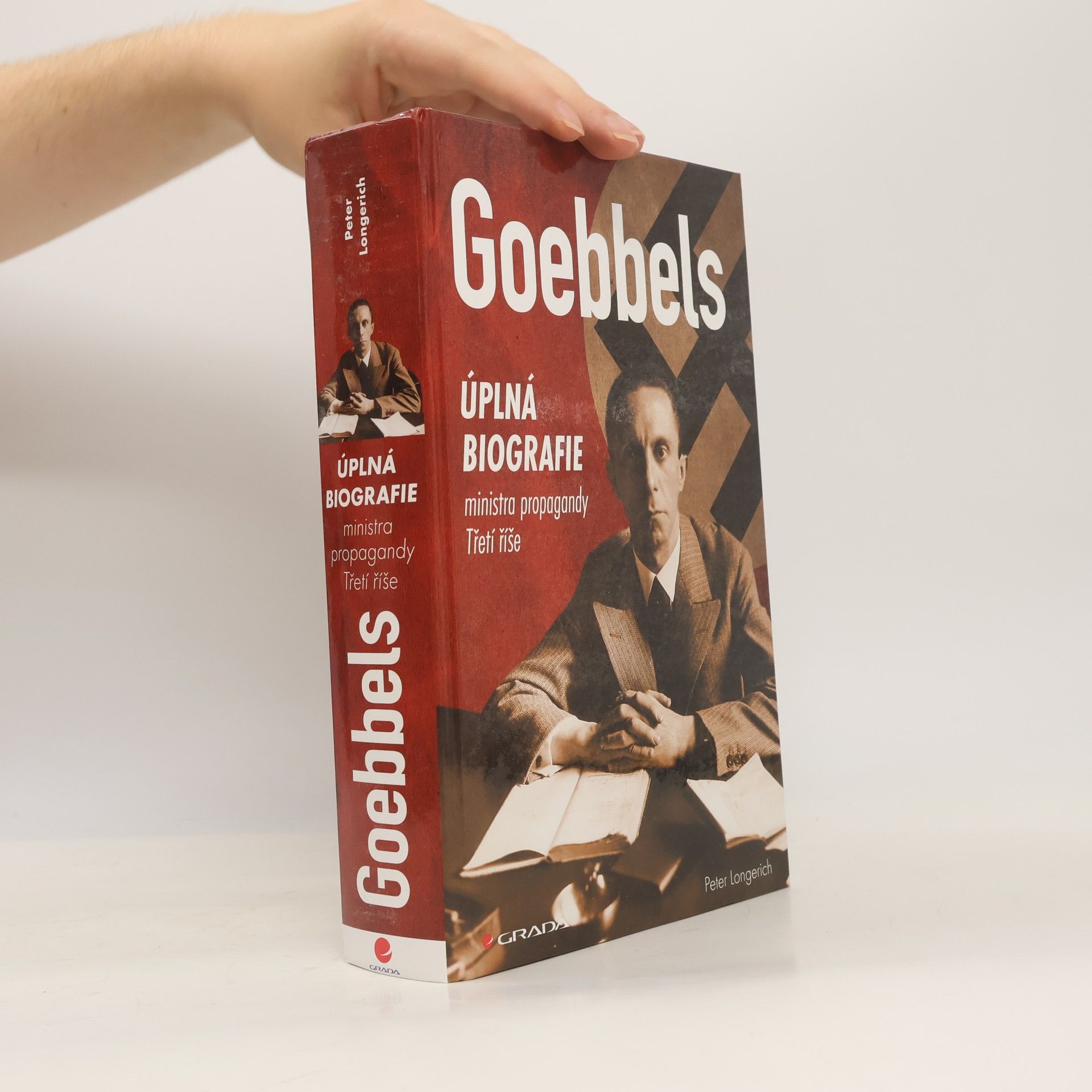Peter Longerich Goebbels : úplná biografie ministra propagandy Třetí říše