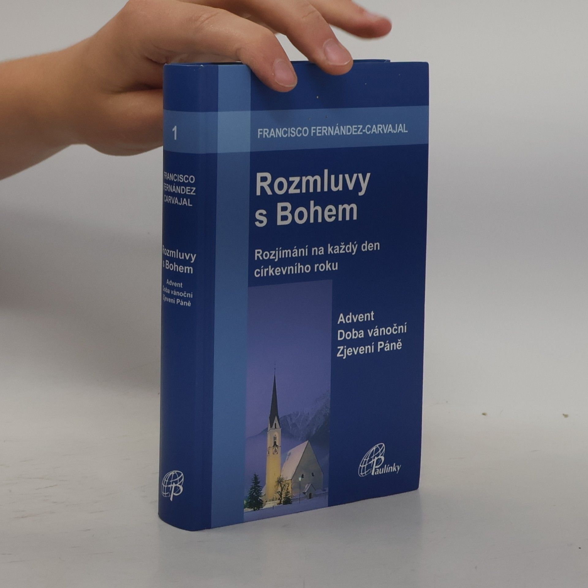 Francisco Fernández Carvajal Rozmluvy s Bohem: Advent – Doba vánoční – Zjevení Páně