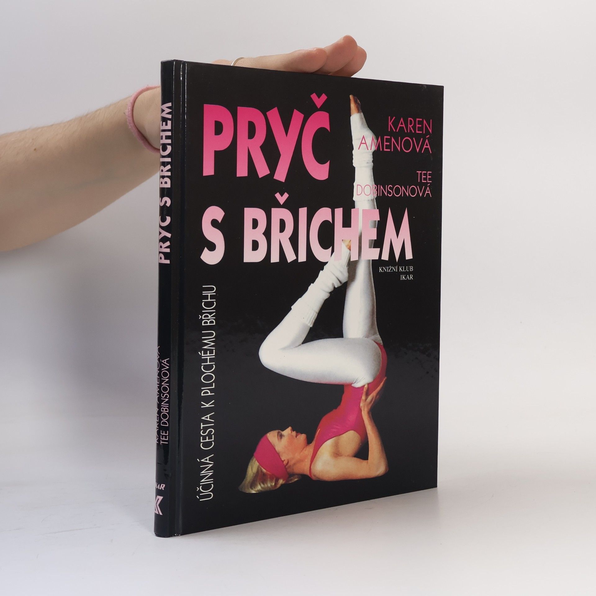 Karen Amen Pryč s břichem. Nejúčinnější cesta k plochému břichu