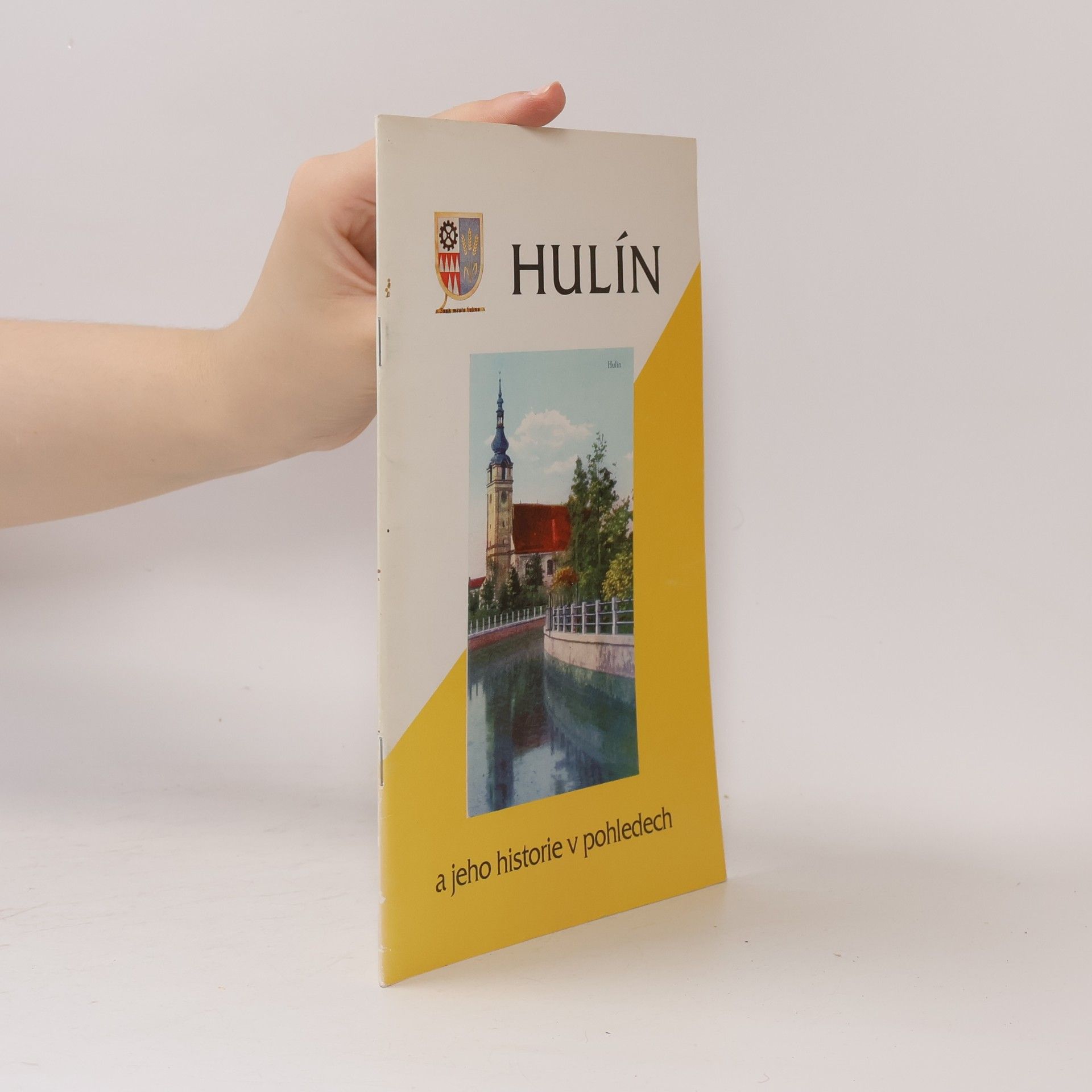 Kolektív autorov Hulín a jeho historie v pohledech