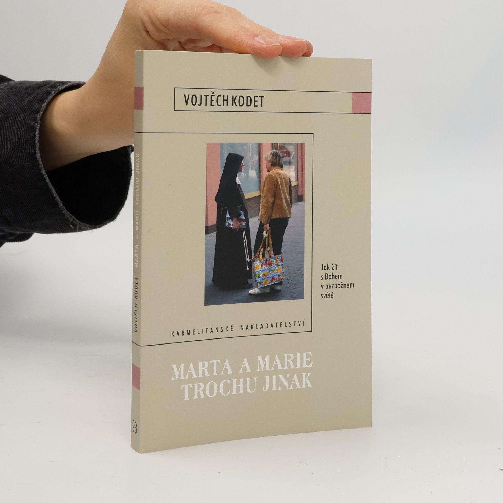Vojtěch Kodet Marta a Marie trochu jinak
