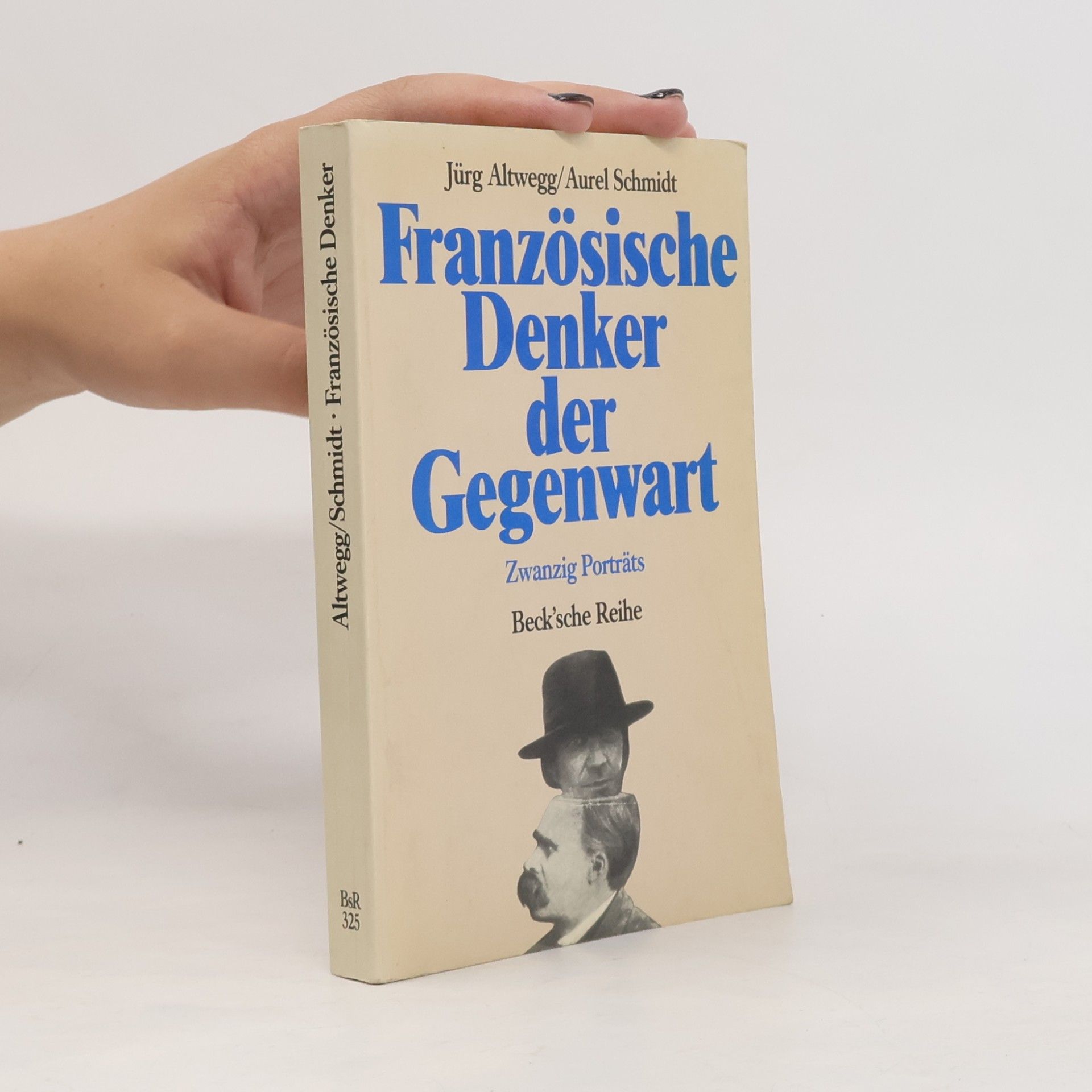 Aurel Schmidt Französische Denker der Gegenwart. Zwanzig Porträts.