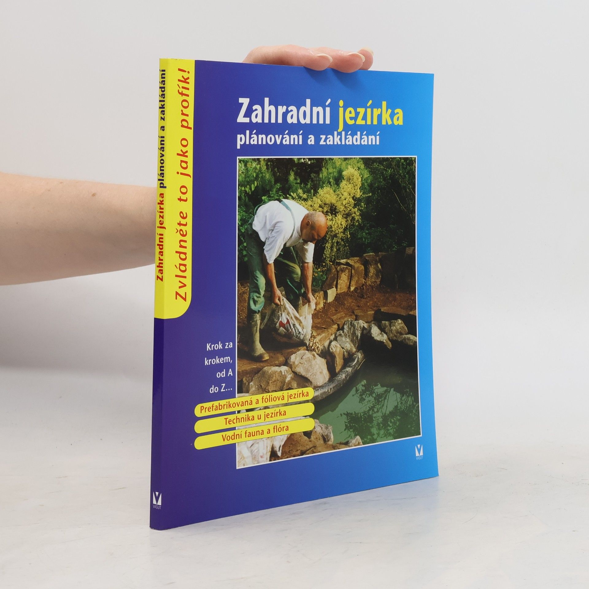 Kolektiv autorů Zahradní jezírka: Plánování a zakládání