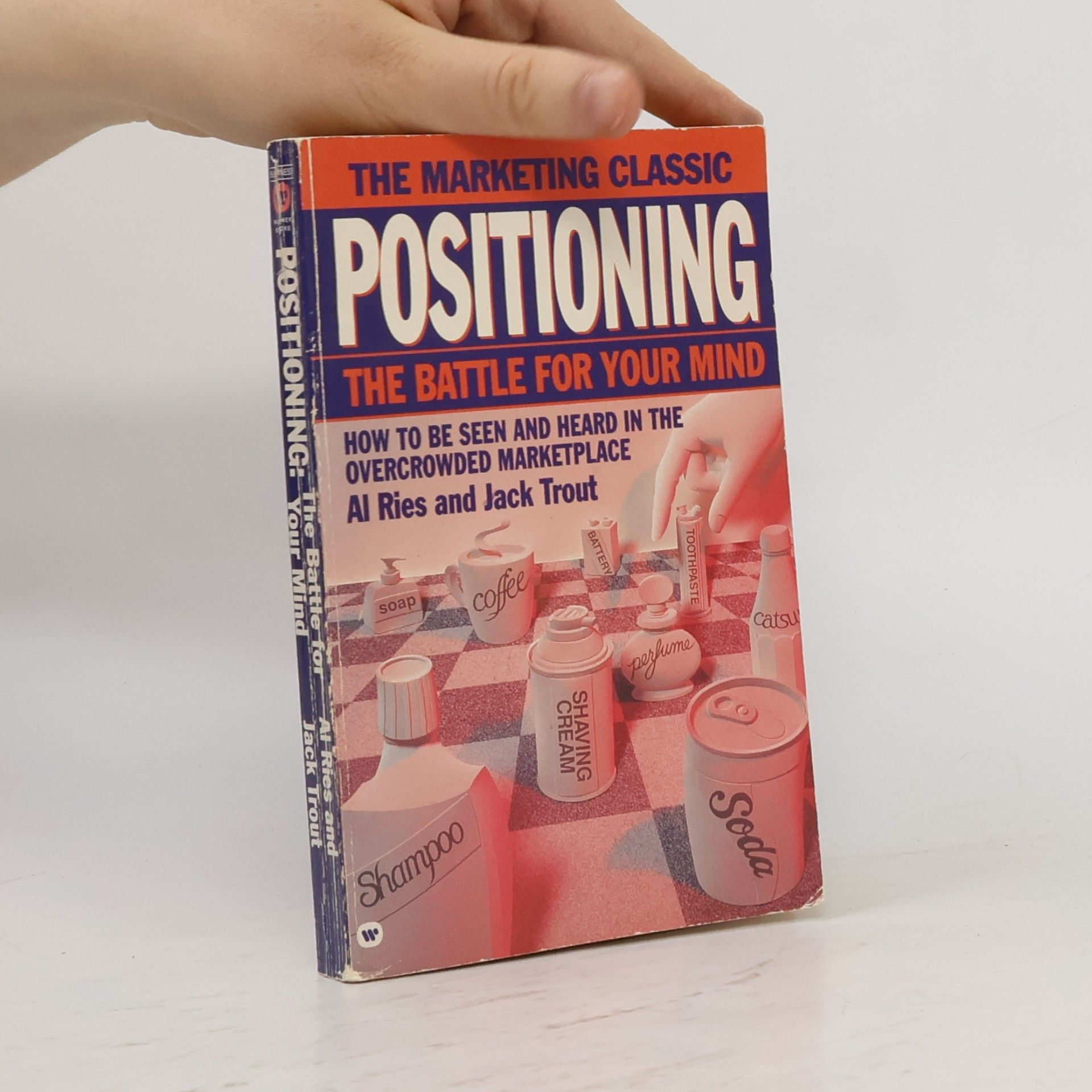 Al Ries Positioning: The Battle for Your Mind