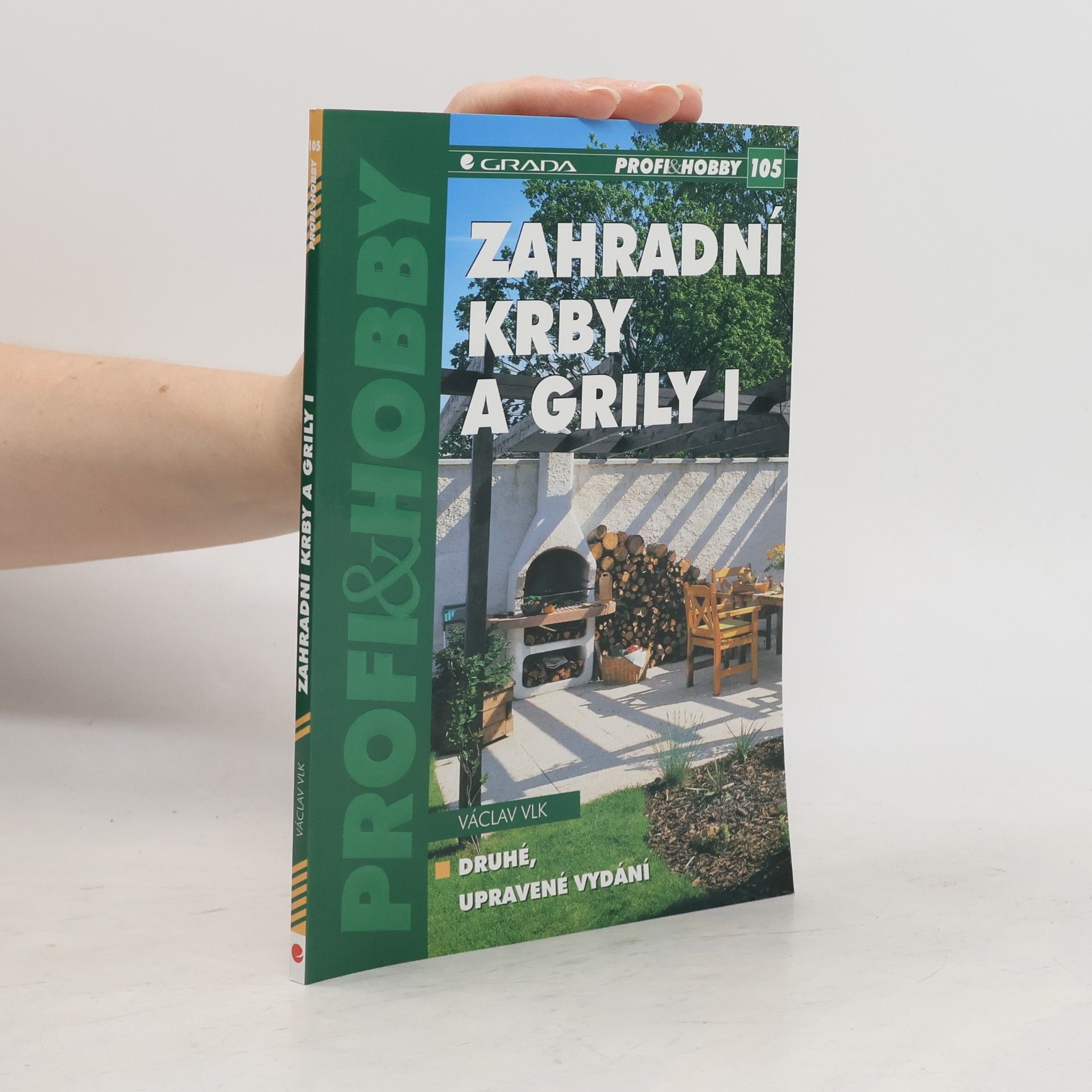 Václav Vlk Zahradní krby a grily. I