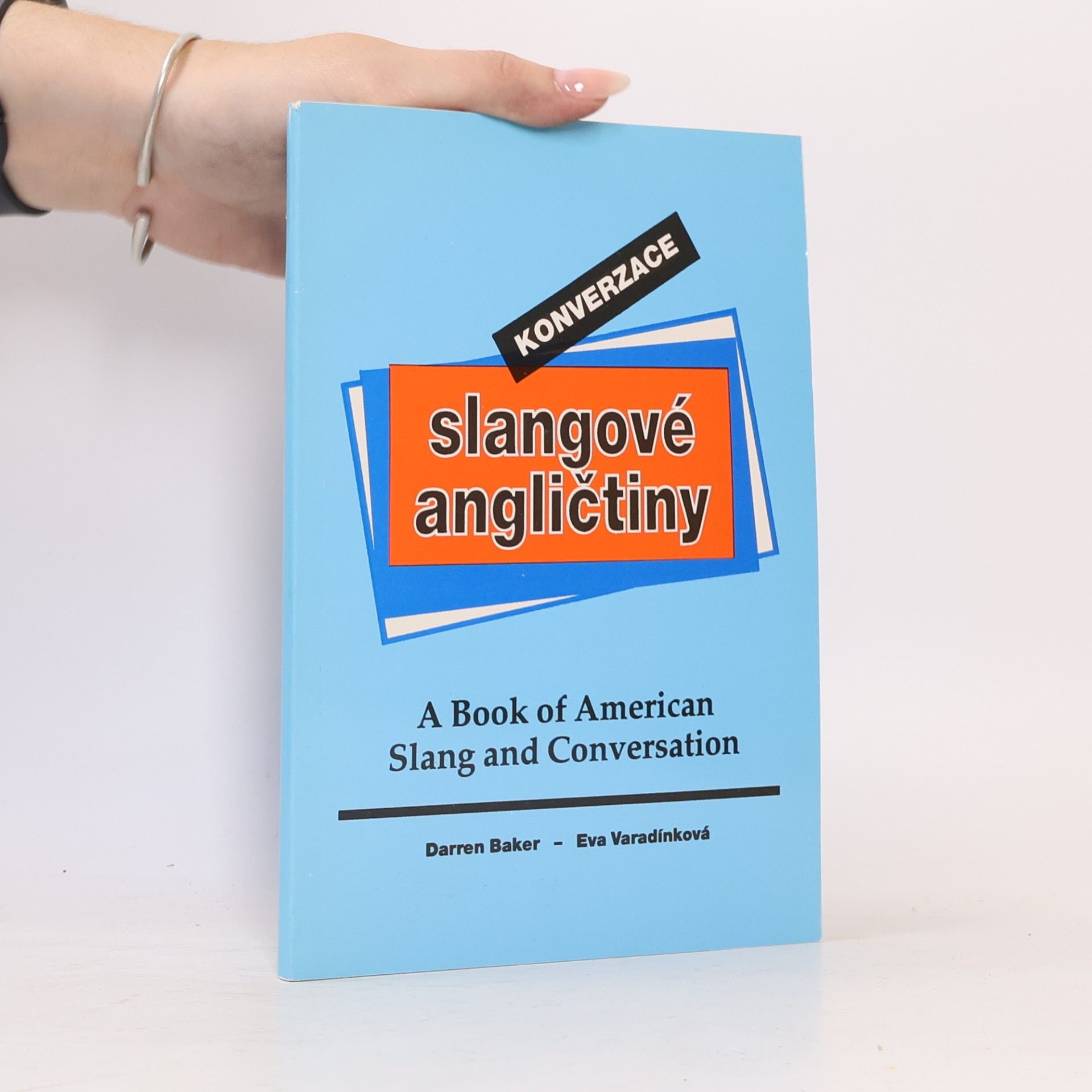 Eva Varadínková Konverzace slangové angličtiny