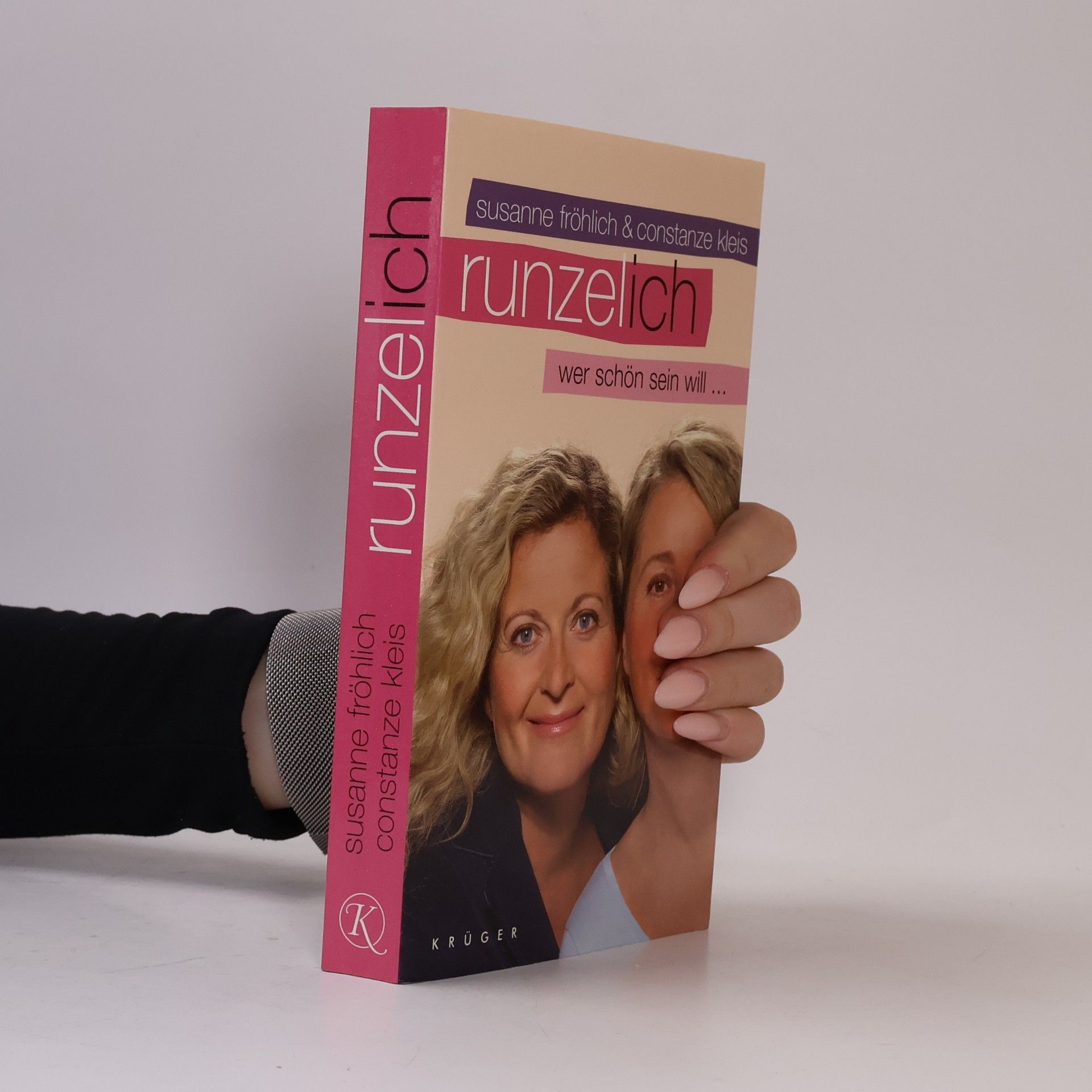 Susanne Fröhlich Runzelich wer schön sein will...