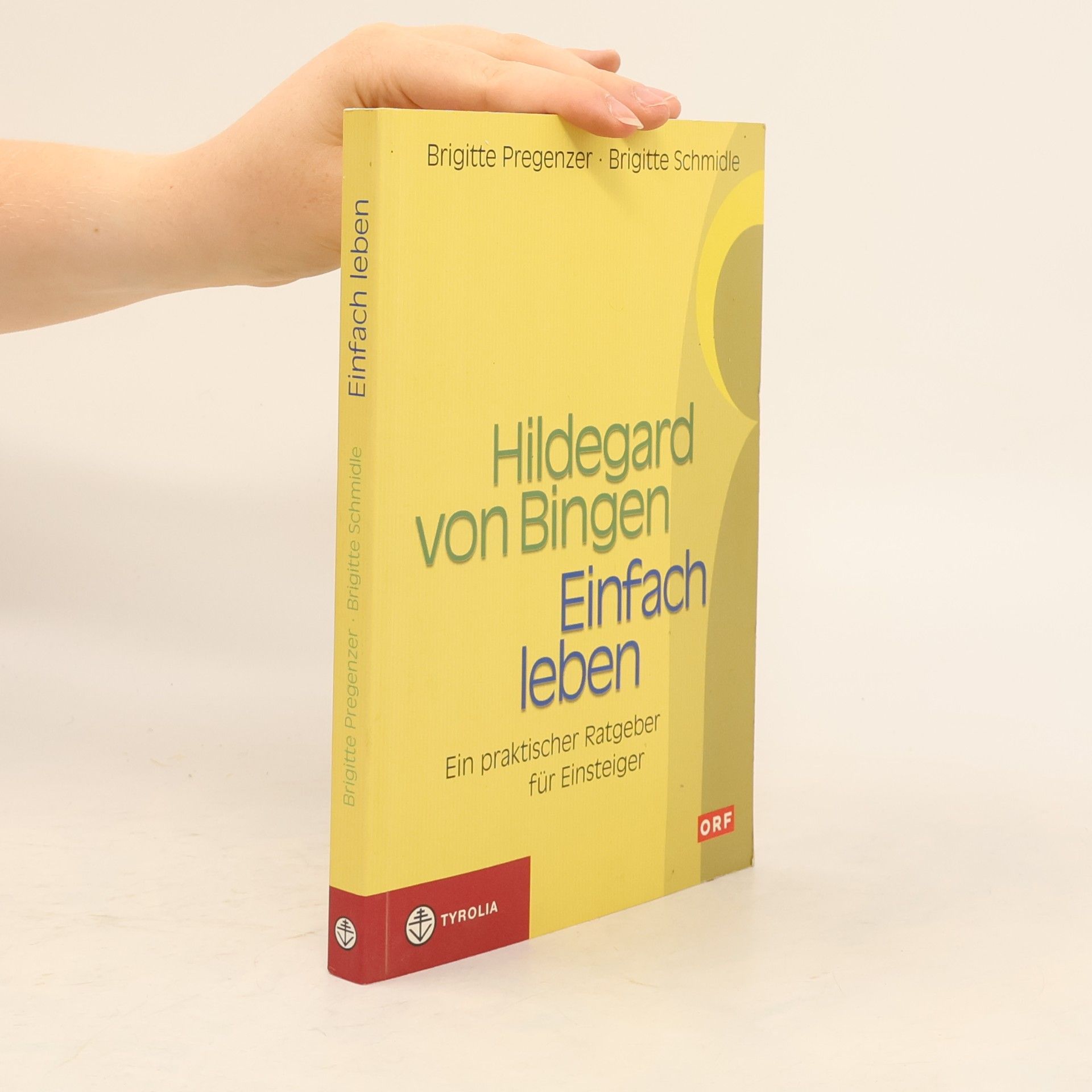 Brigitte Pregenzer Hildegard von Bingen - einfach leben