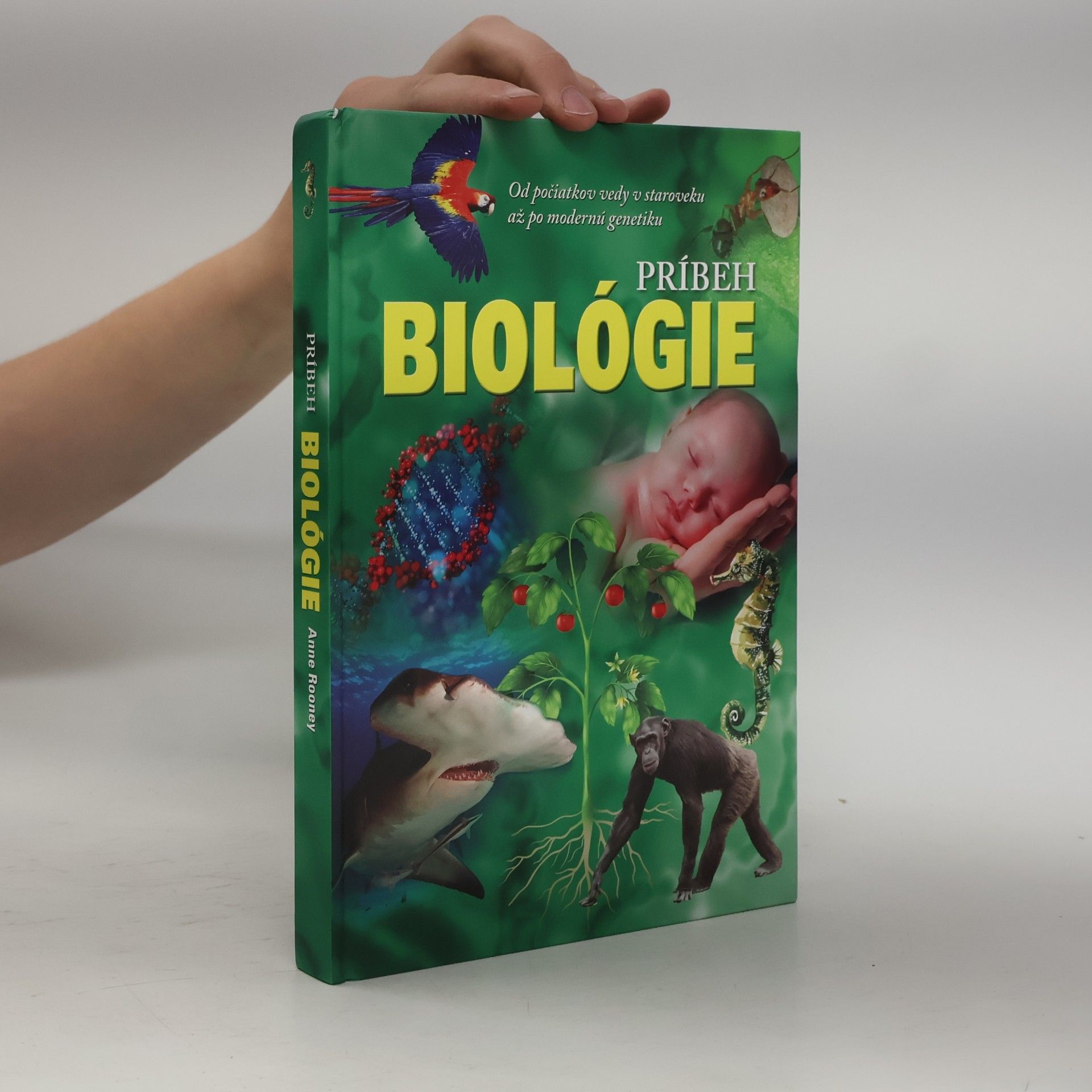 Zuzana Matúšová Príbeh biológie. Od počiatkov vedy v staroveku až po modernú genetiku