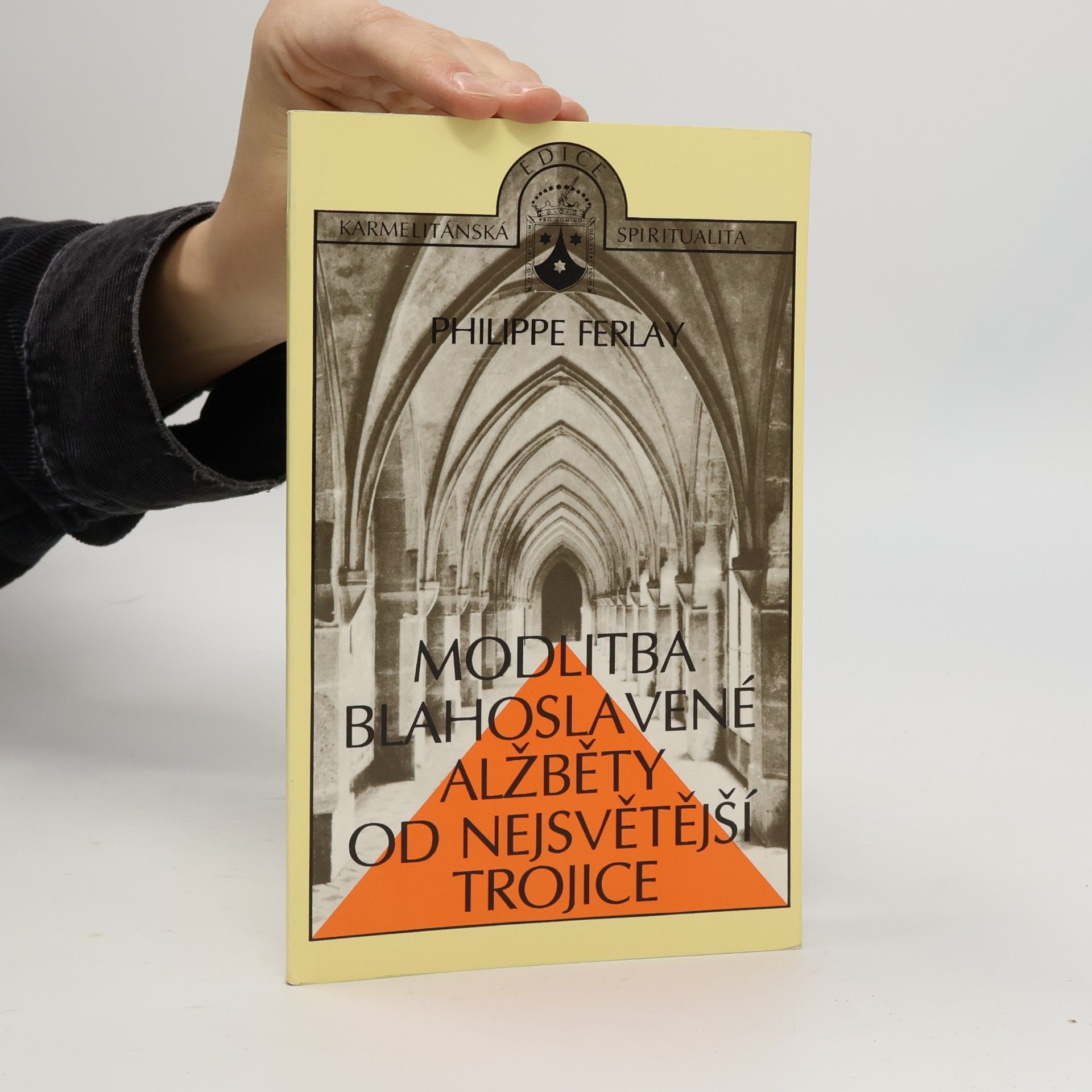 Philippe Ferlay Modlitba blahoslavené Alžběty od Nejsvětější Trojice