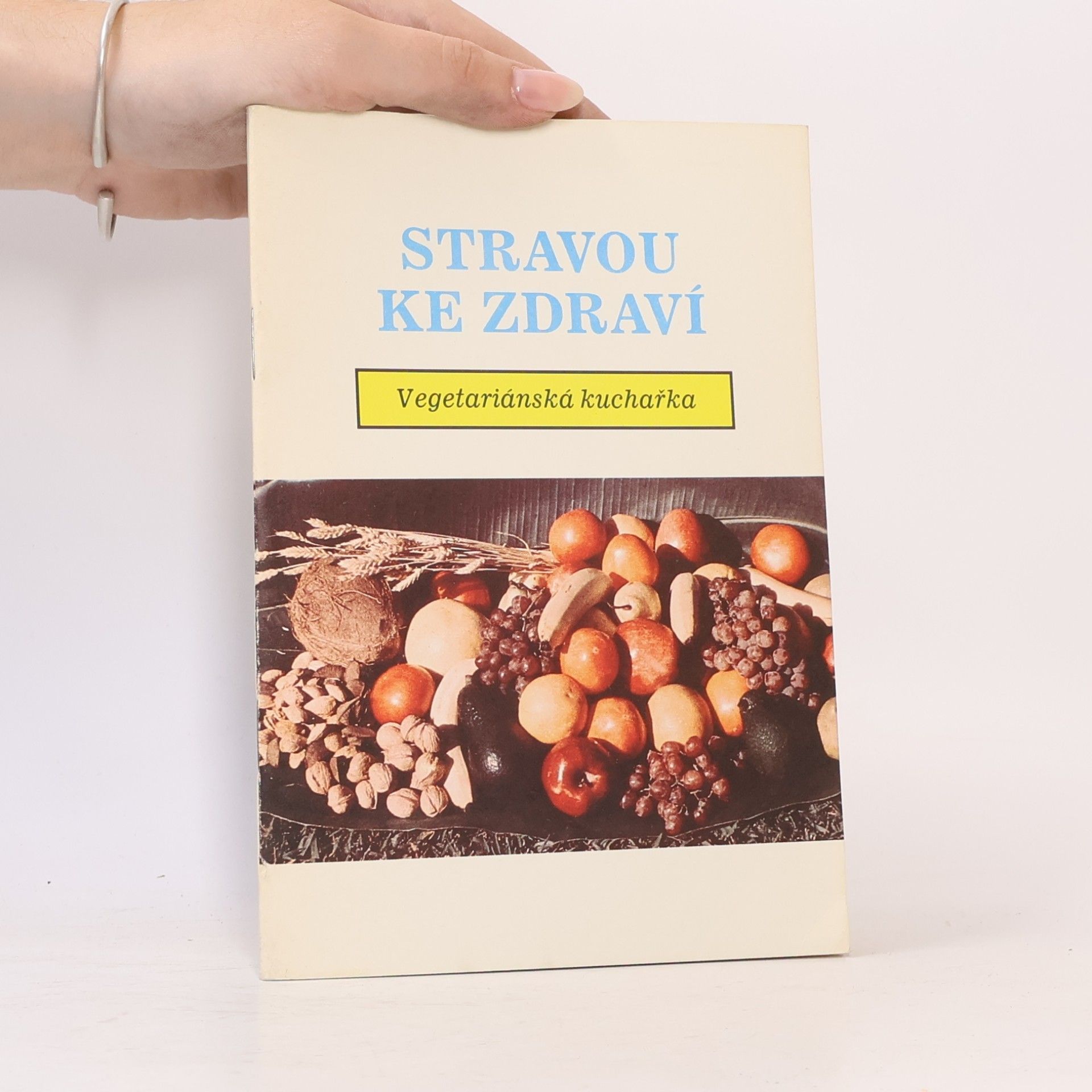 Jana Kraus Stravou ke zdraví - Vegetariánská kuchařka
