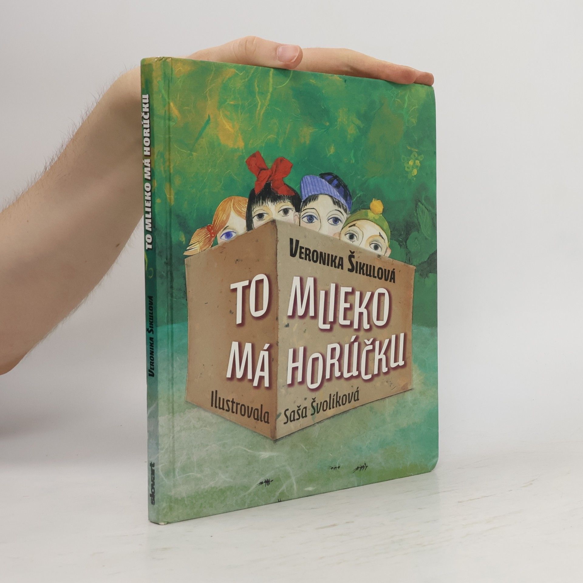 Veronika Šikulová To mlieko má horúčku