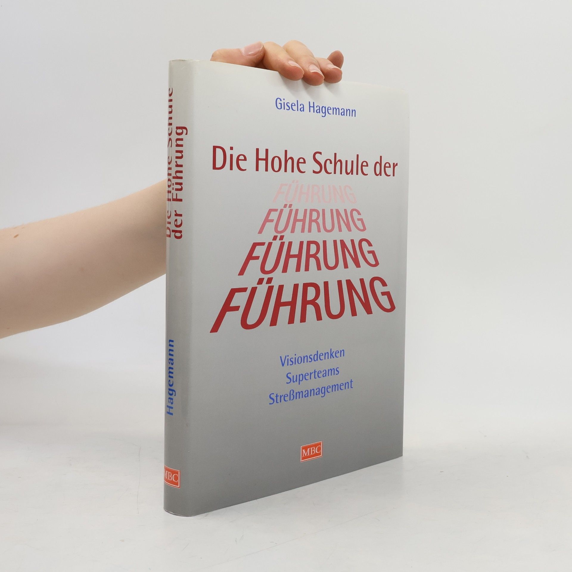 Gisela Hagemann Die Hohe Schule der Führung