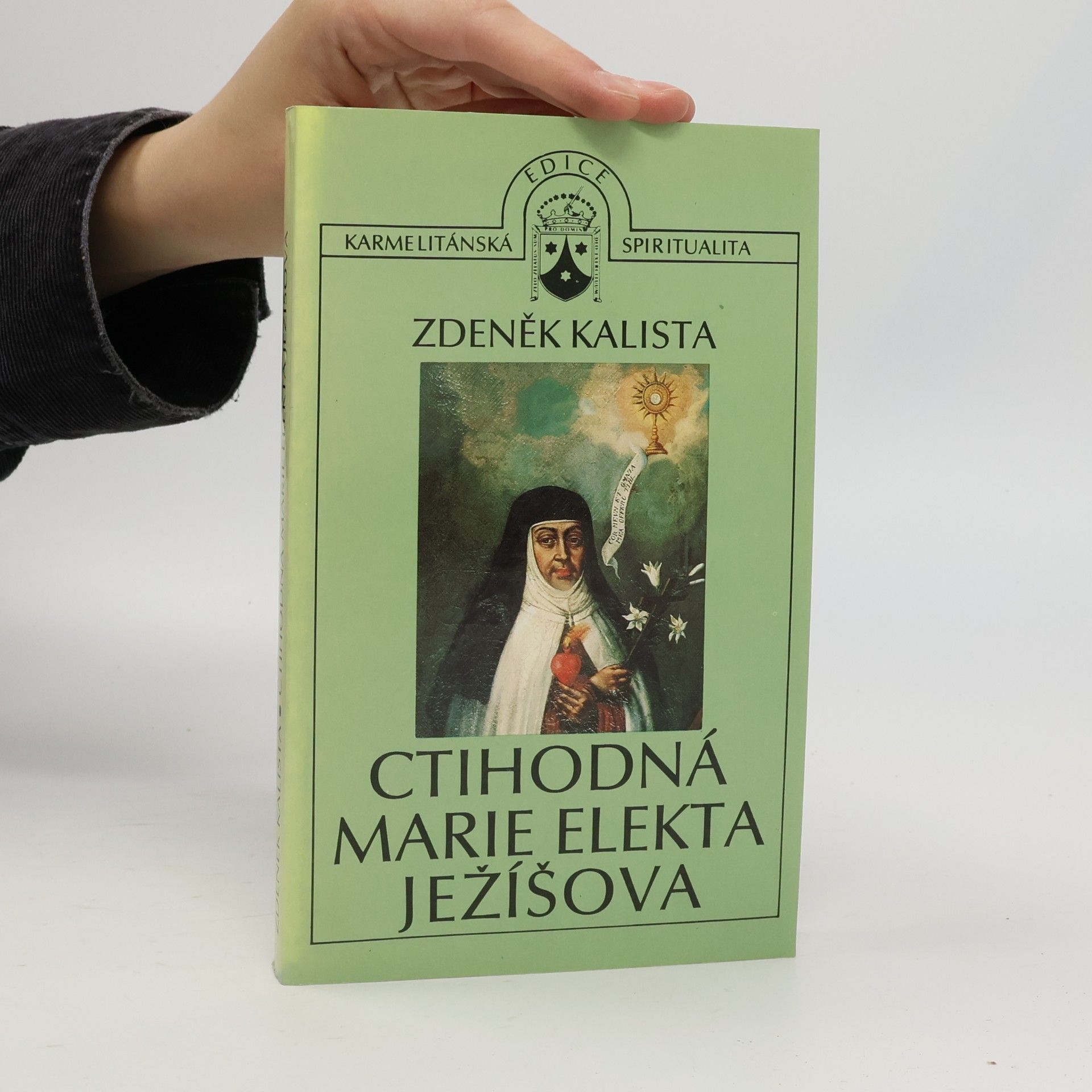 Zdeněk Kalista Ctihodná Marie Elekta Ježíšova