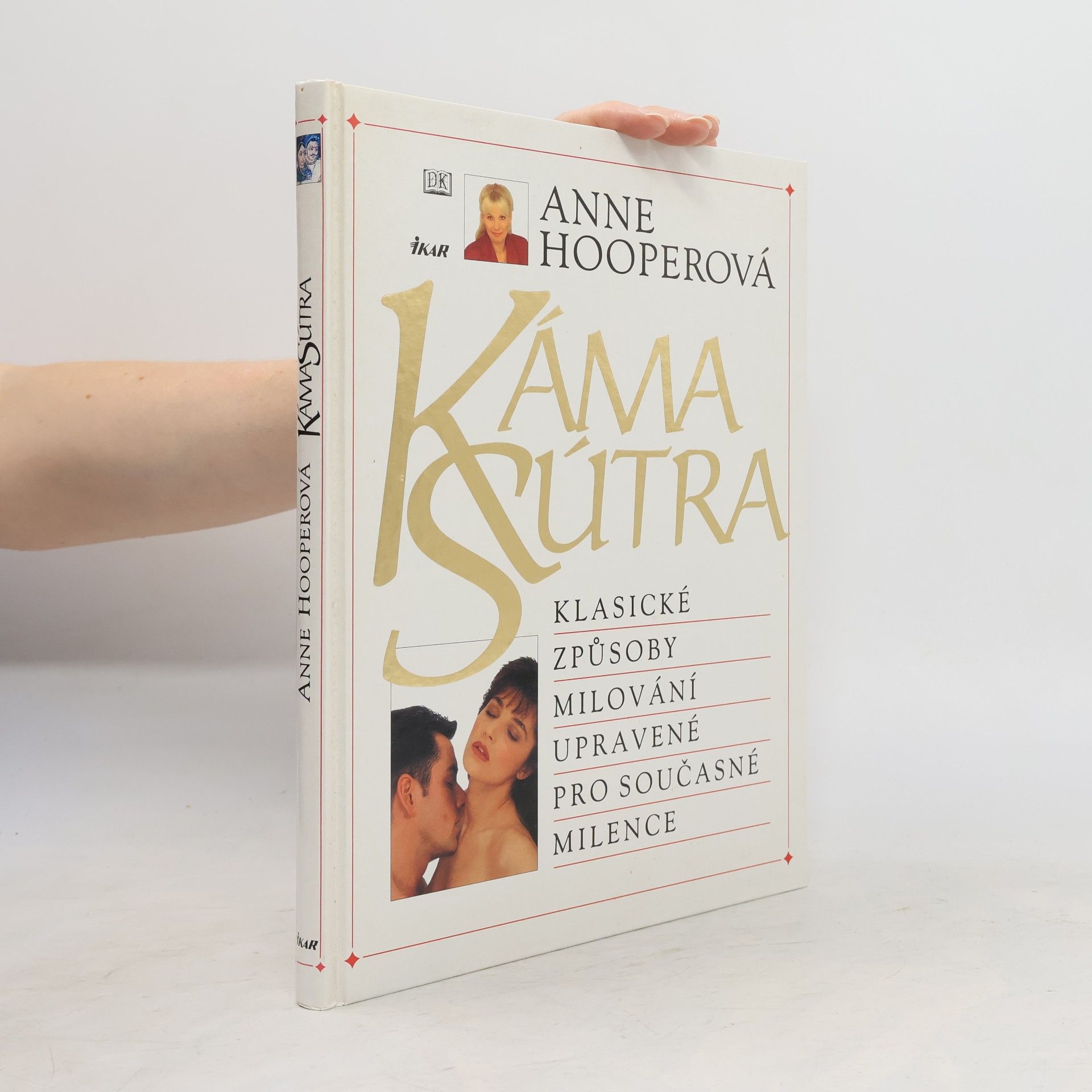 Anne Hooper Káma Sútra. Klasické způsoby milování upravené pro současné milence