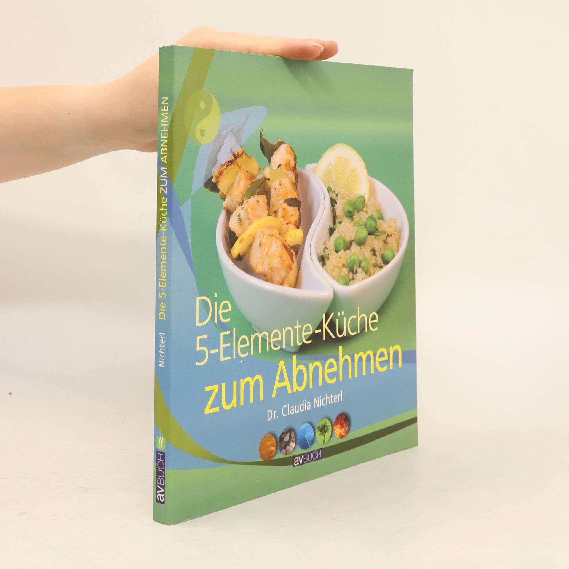 Claudia Nichterl Die 5-Elemente-Küche zum Abnehmen