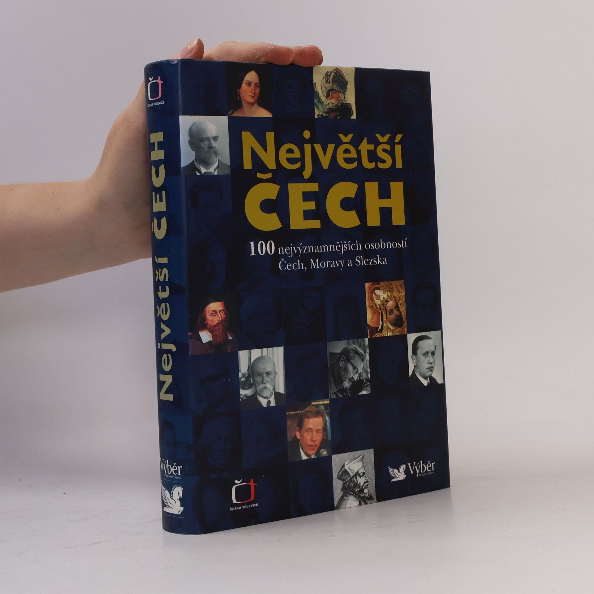 Pavel Bělina Největší Čech. 100 nejvýznamnějších osobností Čech, Moravy a Slezska